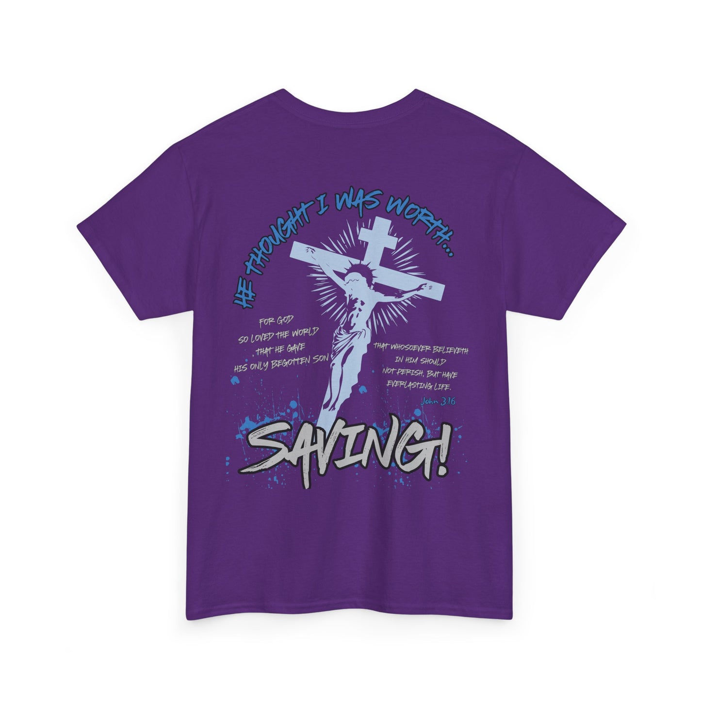 He Thought I Was Worth Saving Adult Faith Graphic Tee