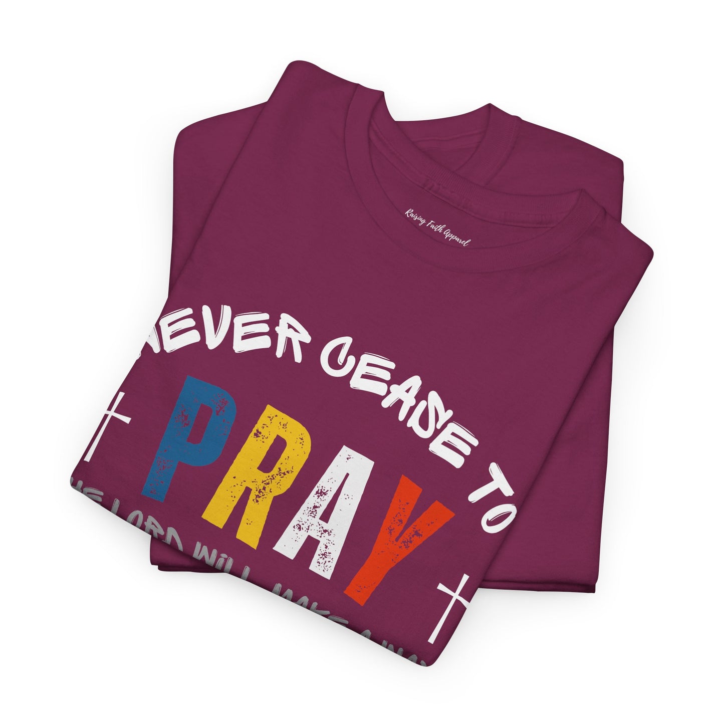 Pray Without Ceasing Adult Unisex Tee