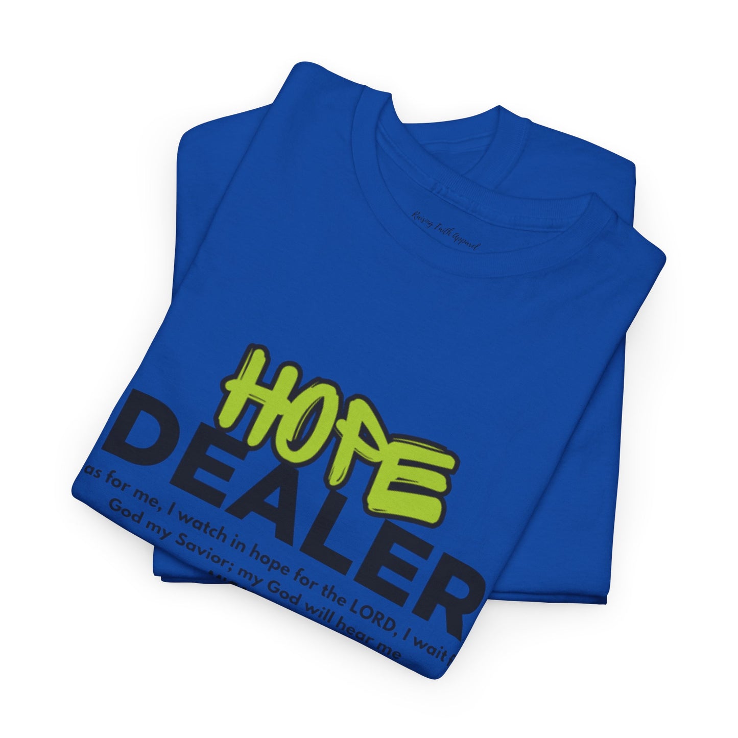 Hope Dealer Adult Unisex Tee- Unisex Heavy Cotton Tee