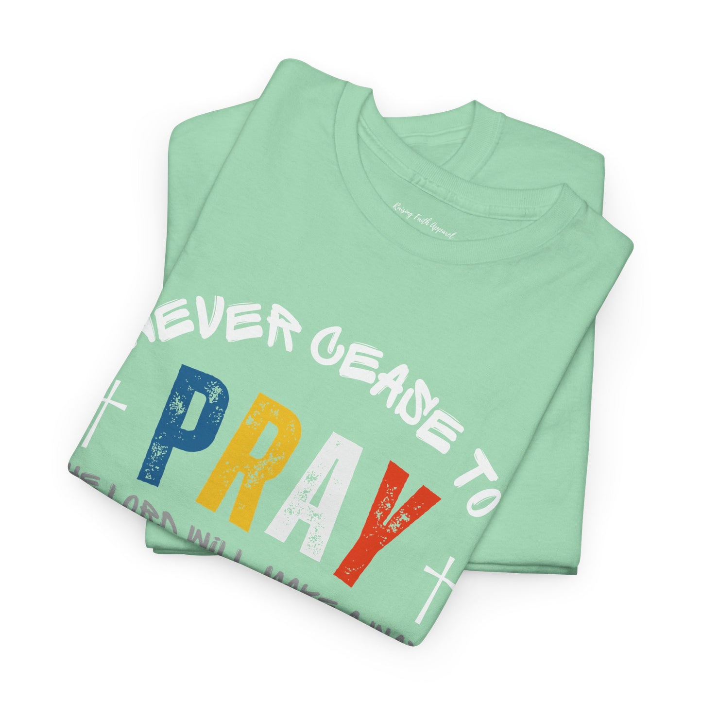 Pray Without Ceasing Adult Unisex Tee