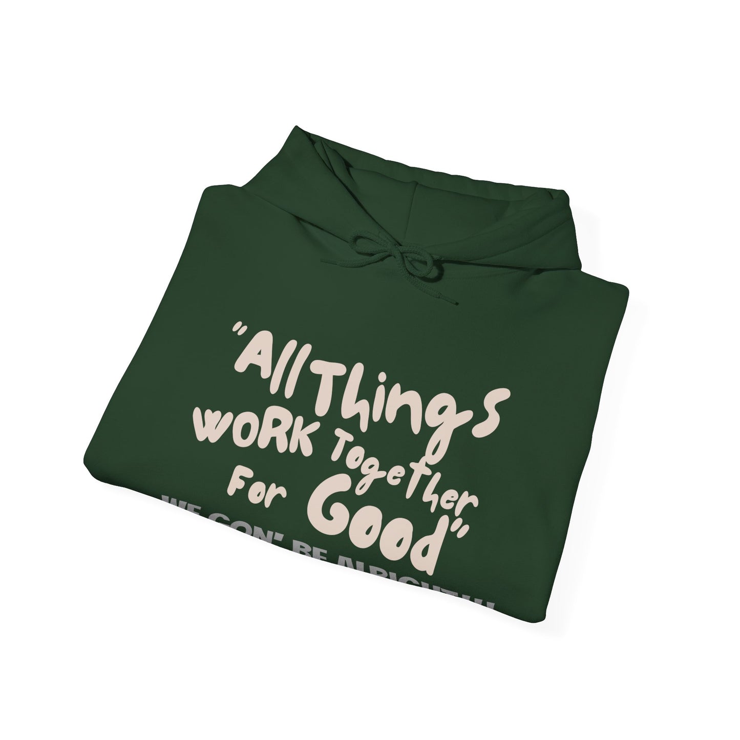 All Things Work Together For Good Adult Unisex Hoodie