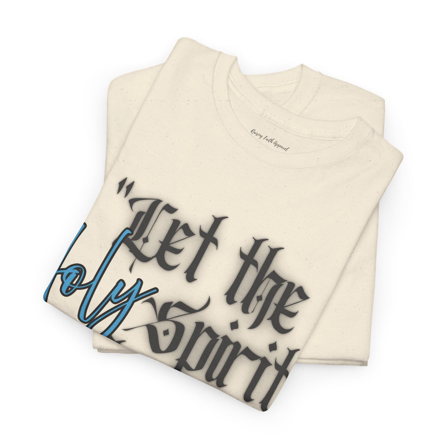 Let The Holy Spirit Flow Adult Unisex Tee