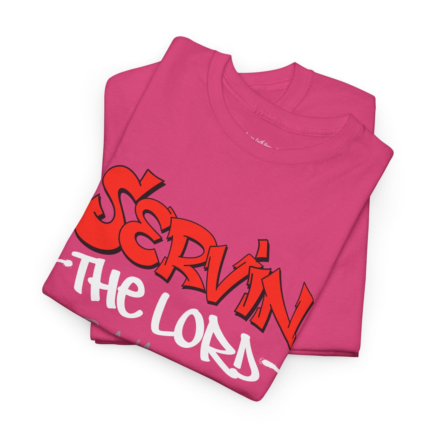 Servin The Lord Adult Unisex Tee
