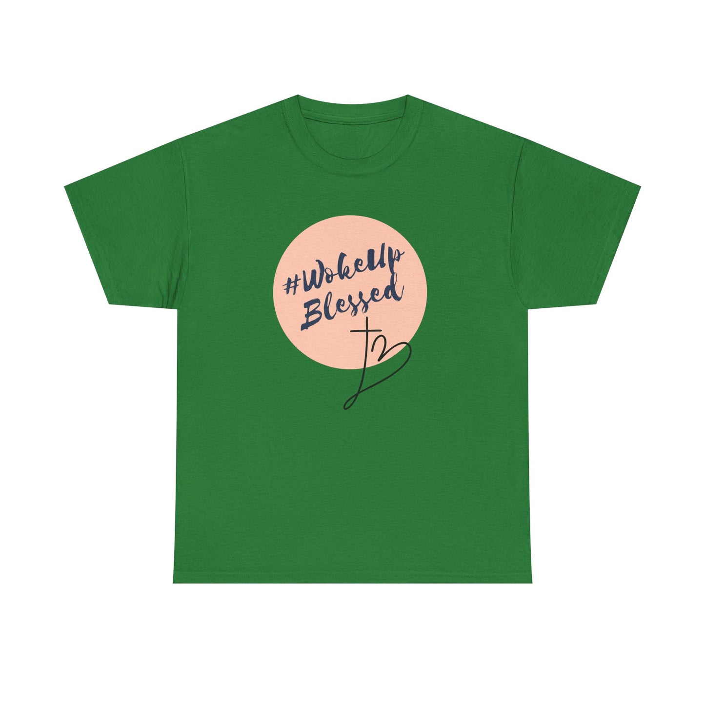 Woke up Blessed Adult Unisex T-shirt -Unisex Heavy Cotton Tee