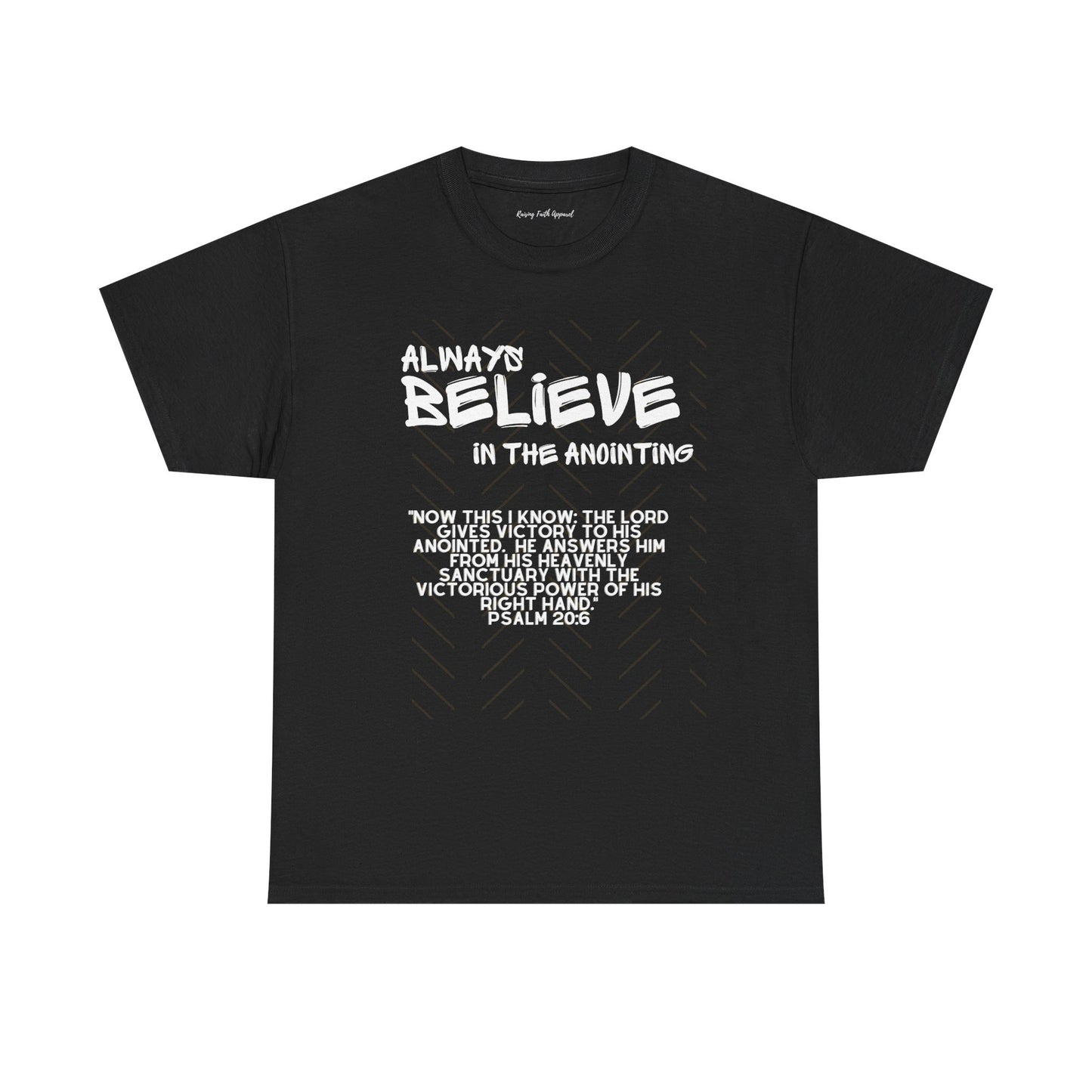 Always Believe In The Anointing Adult Unisex Heavy Cotton Tee