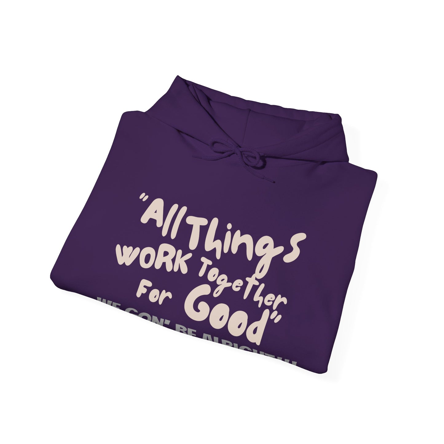 All Things Work Together For Good Adult Unisex Hoodie
