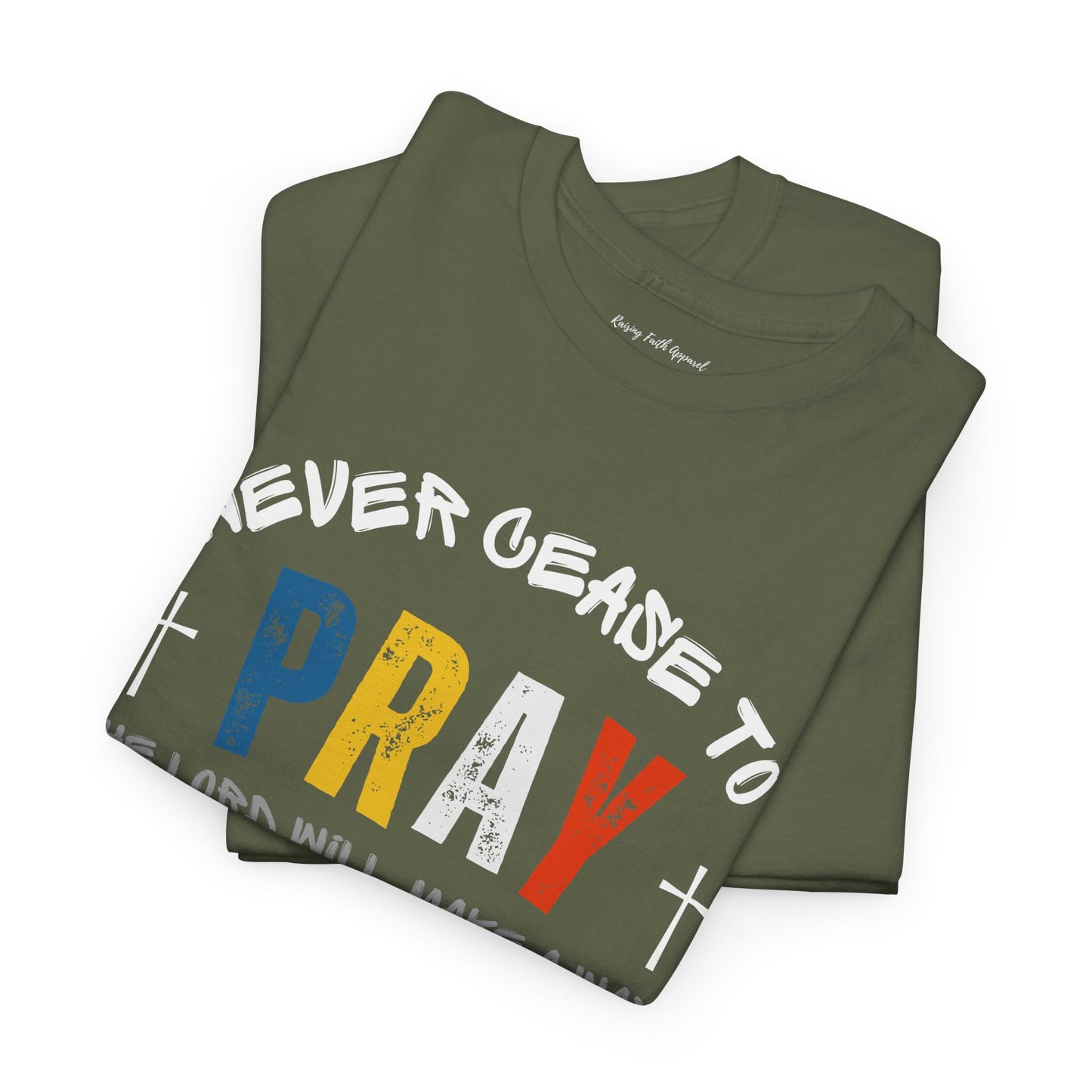 Pray Without Ceasing Adult Unisex Tee