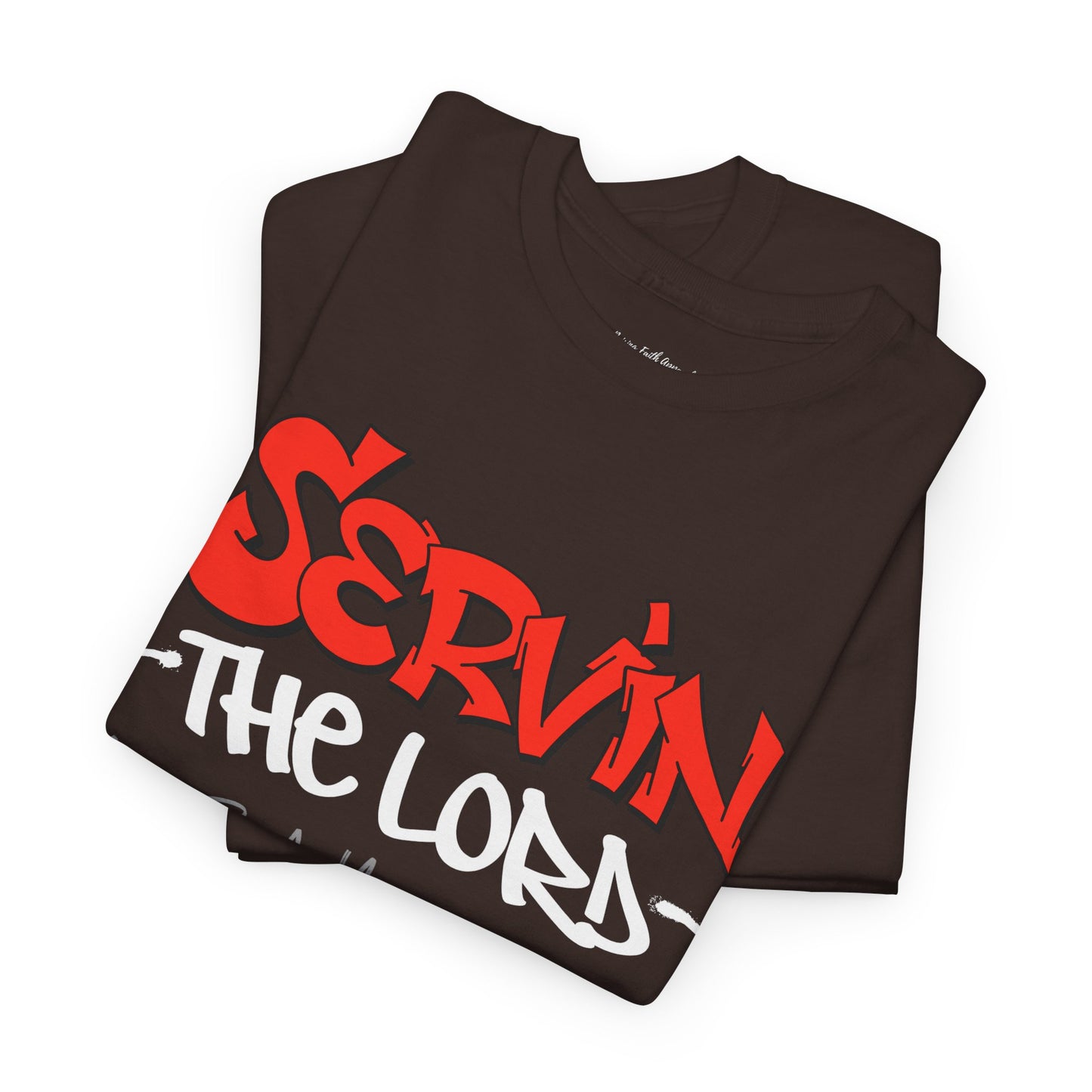 Servin The Lord Adult Unisex Tee