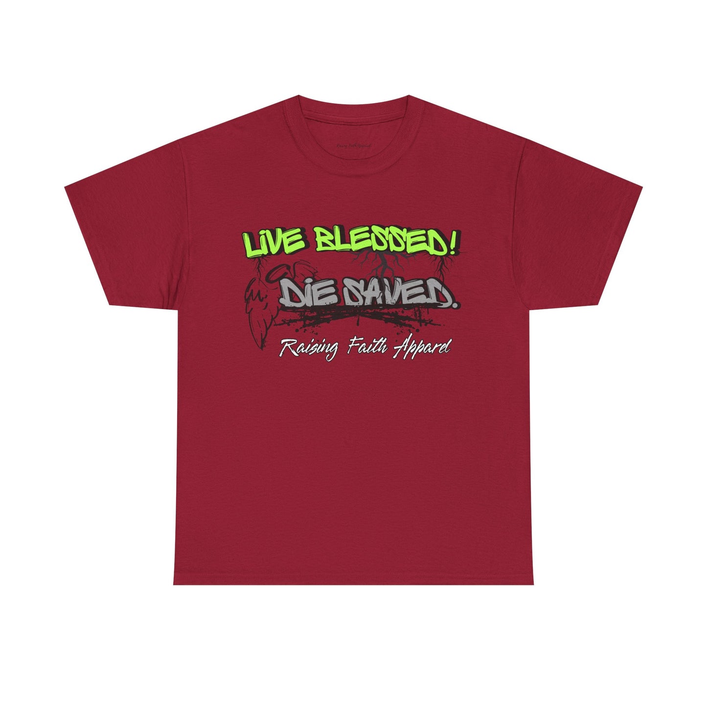 Live Blessed! Be Saved Adult Unisex T‑Shirt