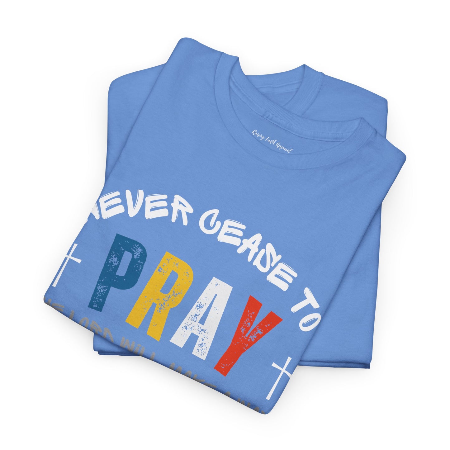 Pray Without Ceasing Adult Unisex Tee