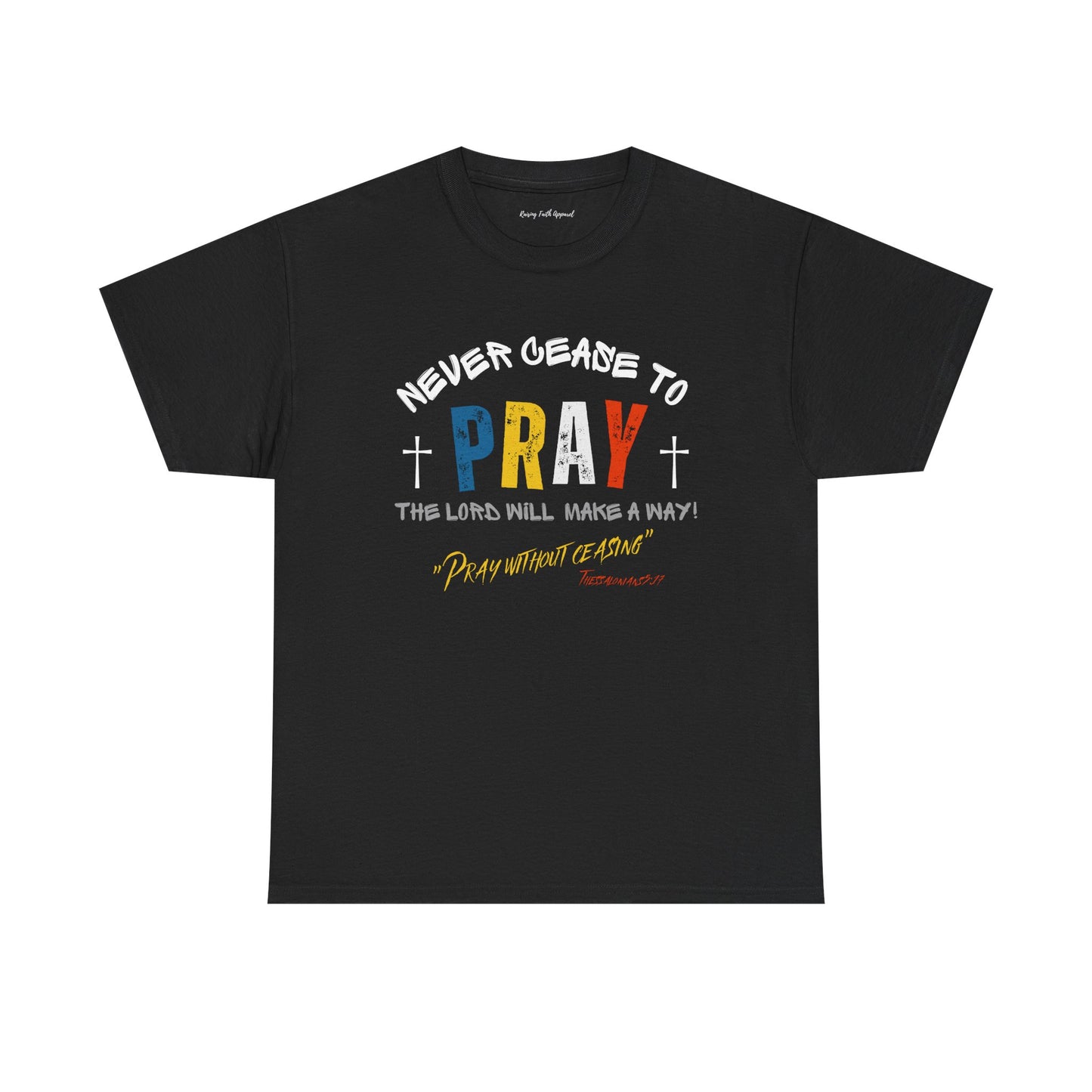 Pray Without Ceasing Adult Unisex Tee