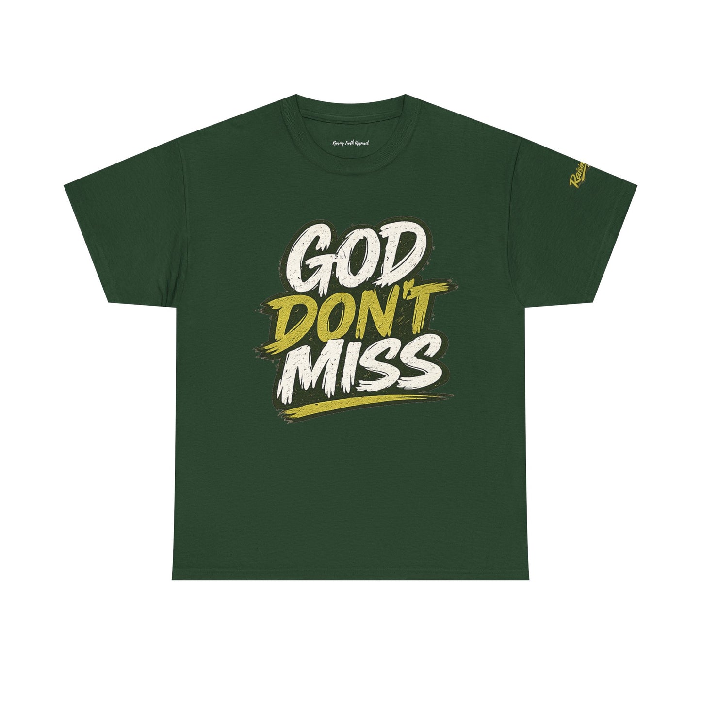 God Don't Miss Adult Unisex T-Shirt — Green