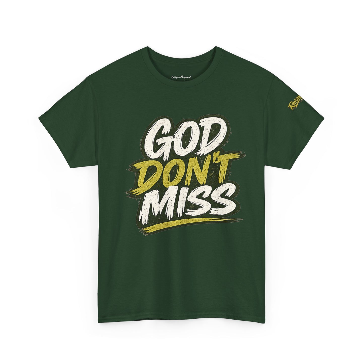 God Don't Miss Adult Unisex T-Shirt — Green