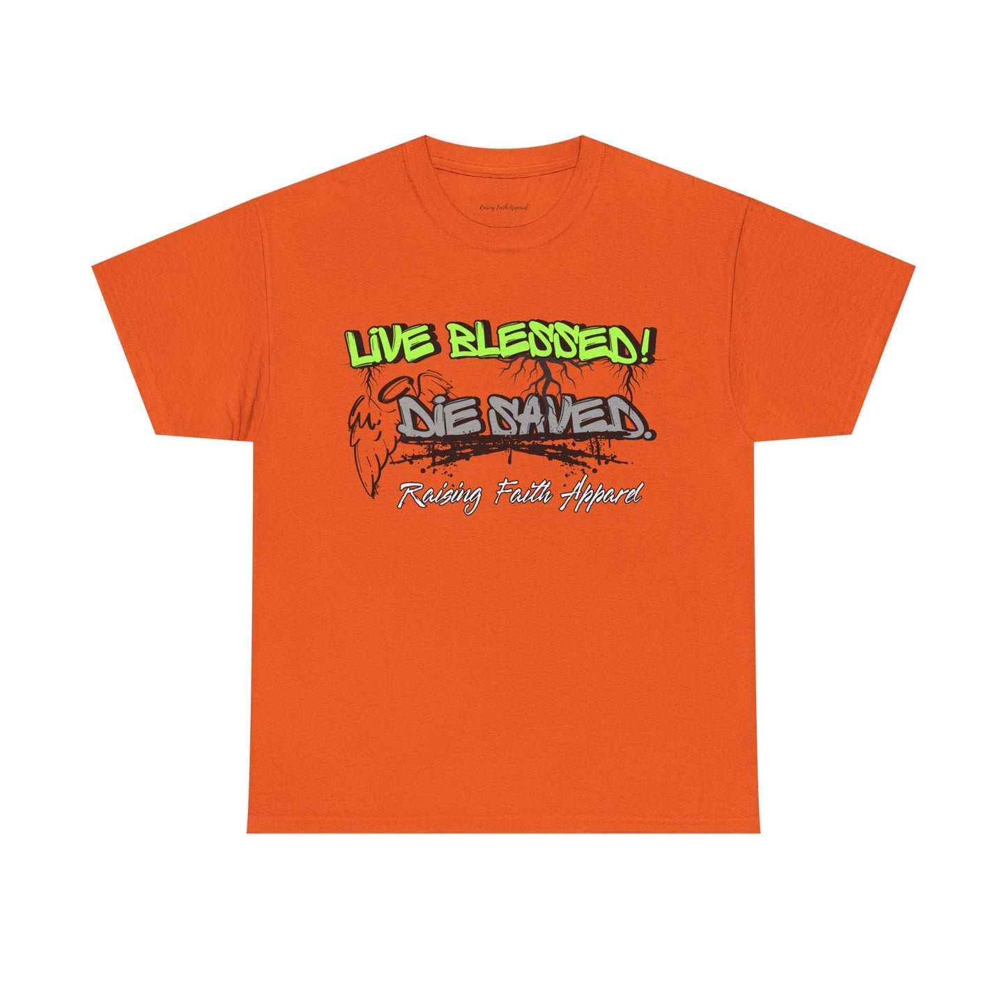 Live Blessed! Be Saved Adult Unisex T‑Shirt