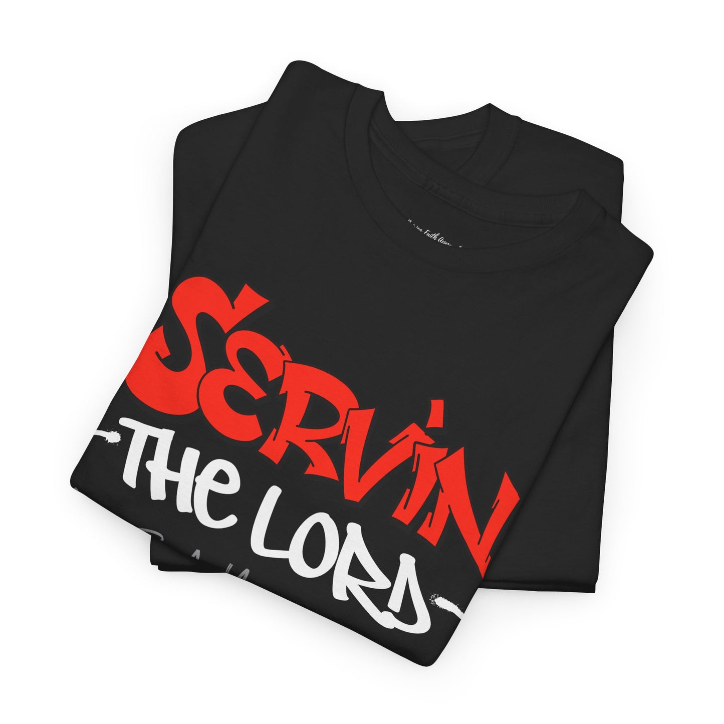 Servin The Lord Adult Unisex Tee