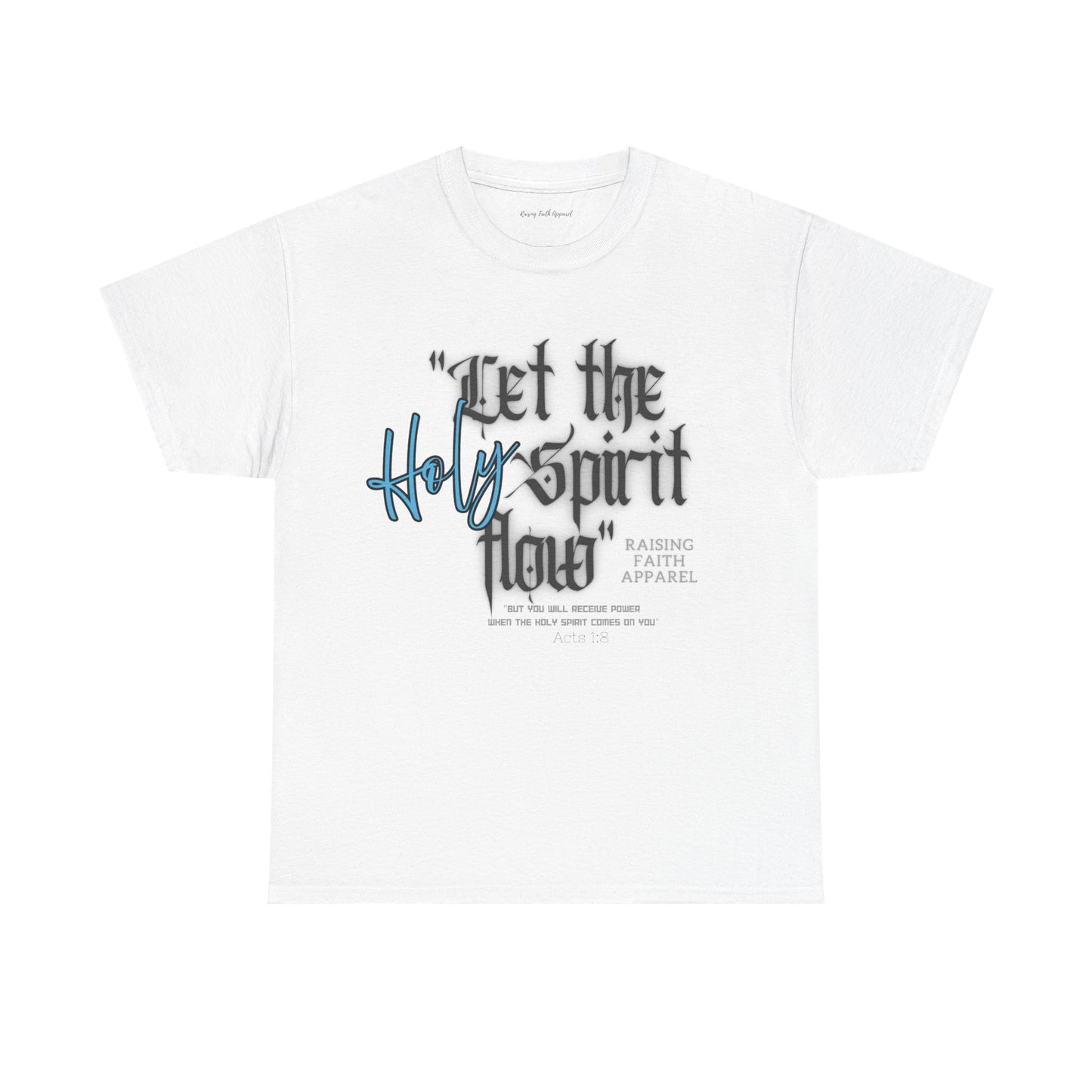 Let The Holy Spirit Flow Adult Unisex Tee