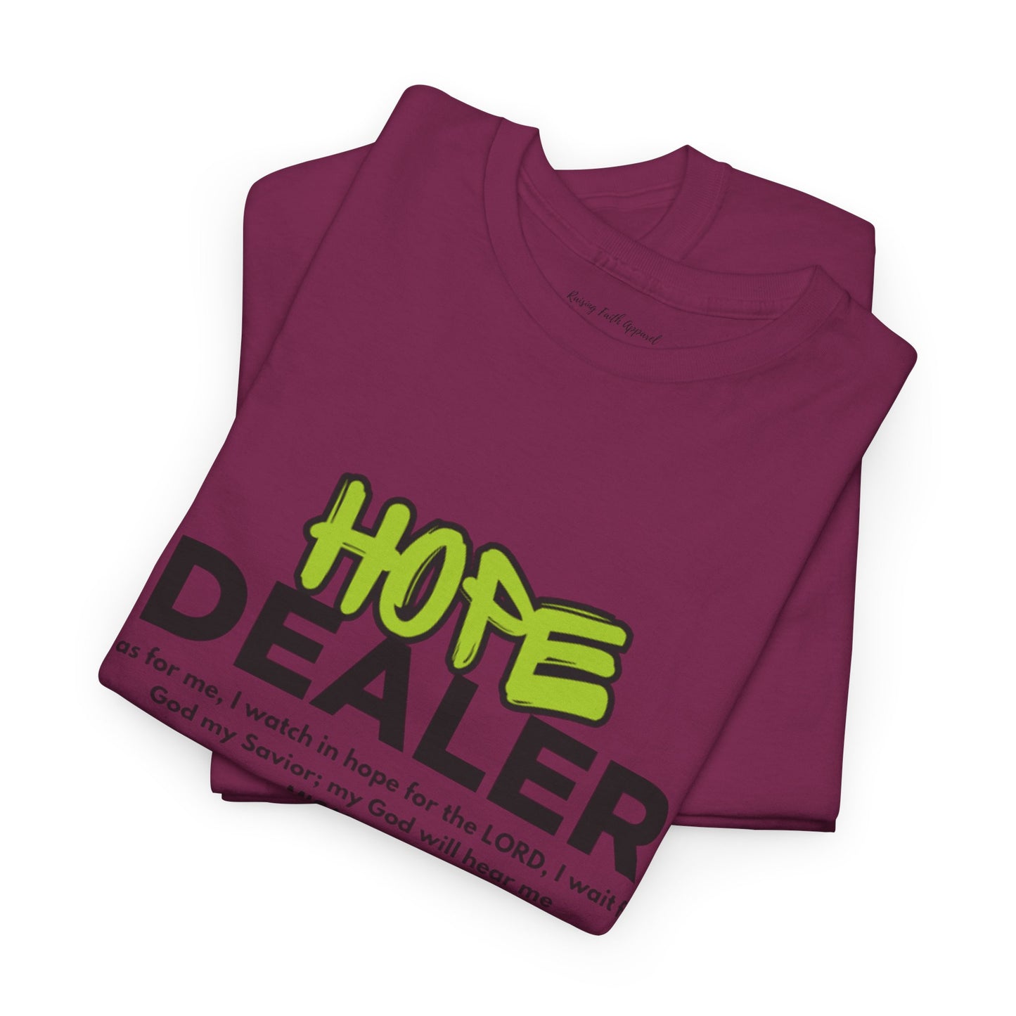 Hope Dealer Adult Unisex Tee- Unisex Heavy Cotton Tee