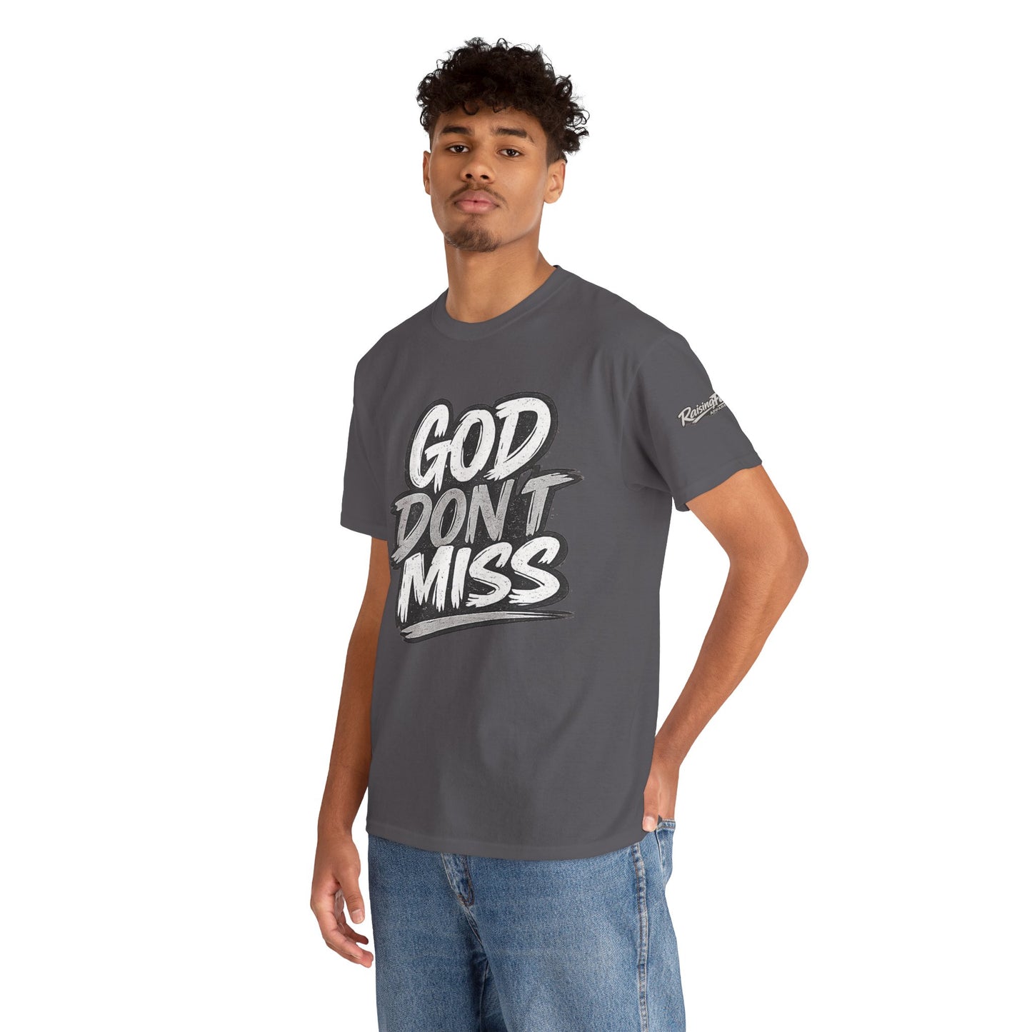 God Don’t Miss Adult Unisex T-Shirt — Gray