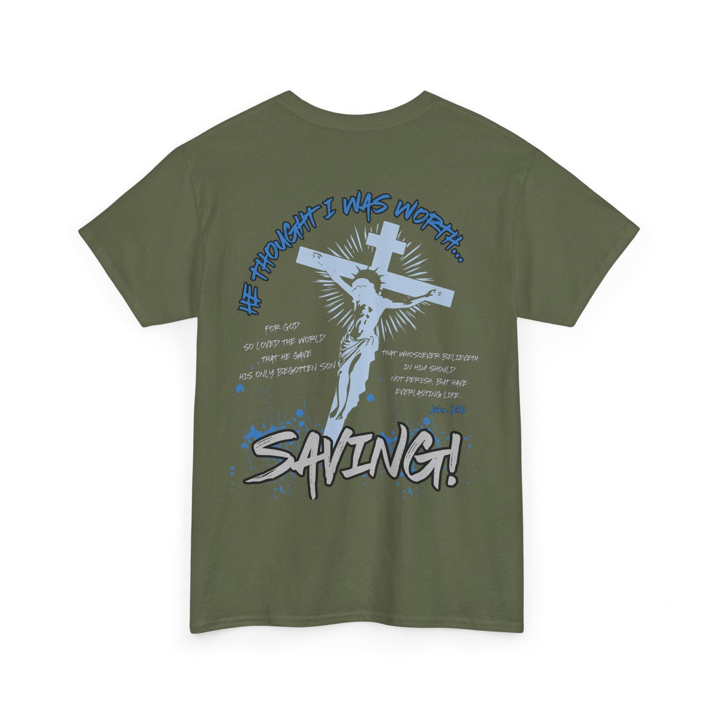 He Thought I Was Worth Saving Adult Faith Graphic Tee