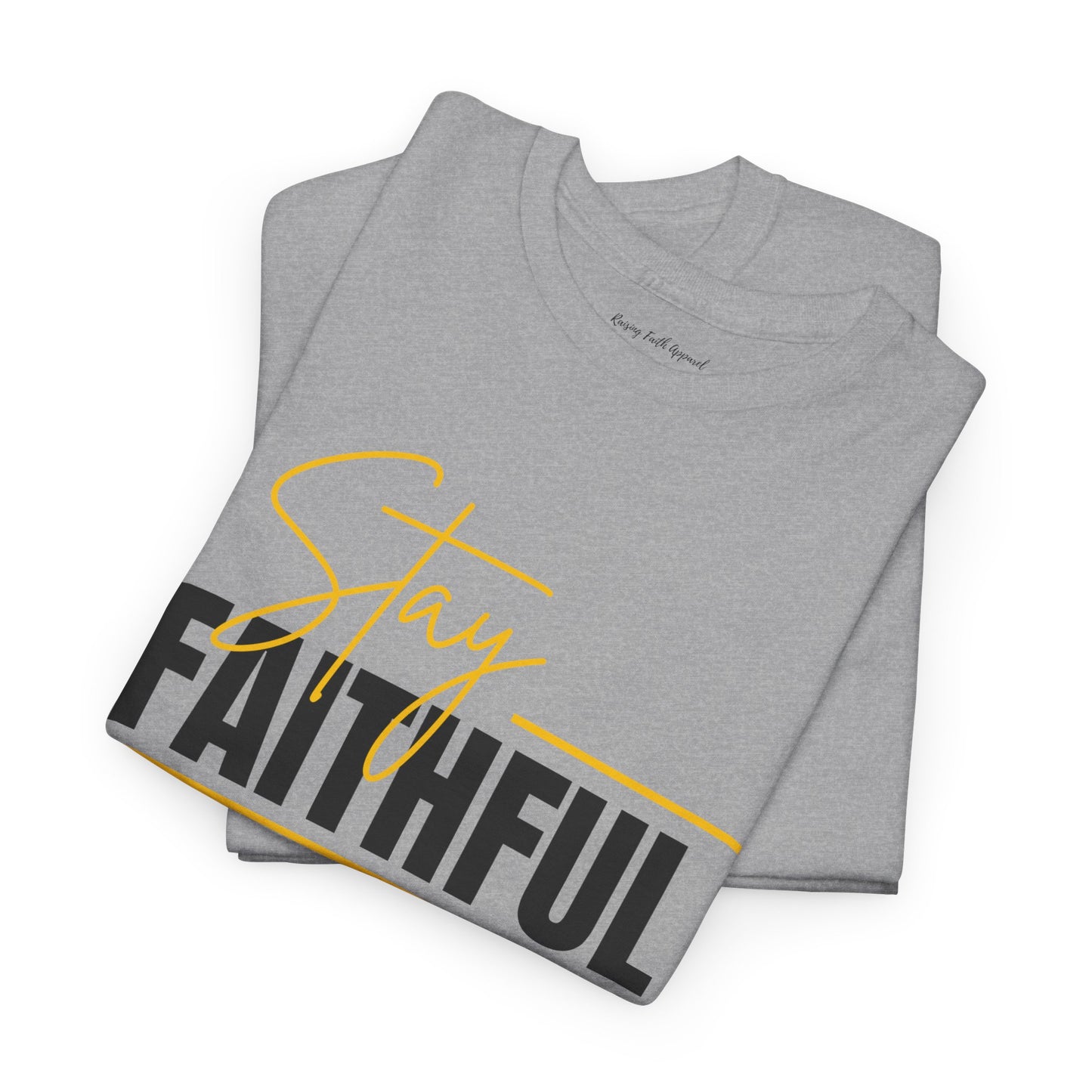 Stay Faithful Adult Unisex Heavy Blend Cotton Tee