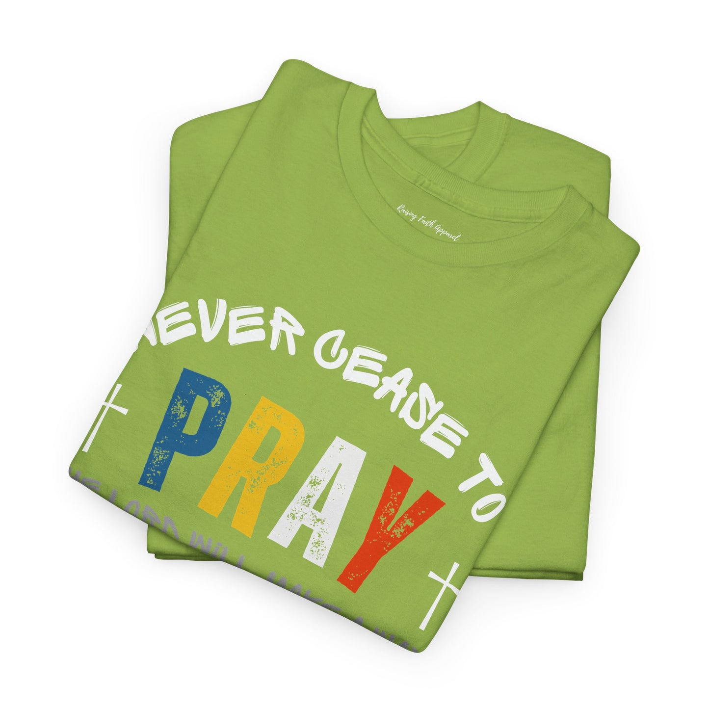 Pray Without Ceasing Adult Unisex Tee