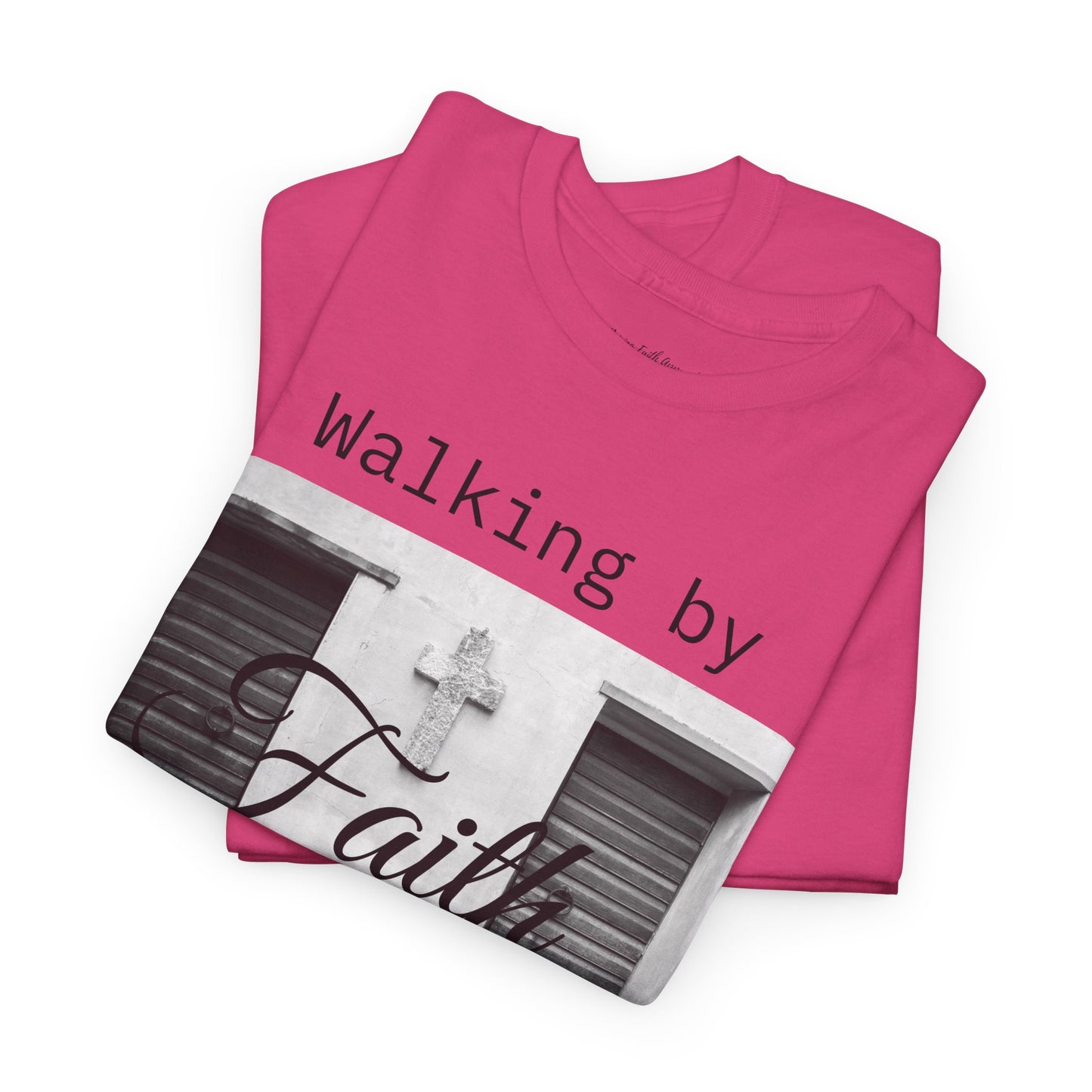 Adult Unisex Walking by Faith T-Shirt