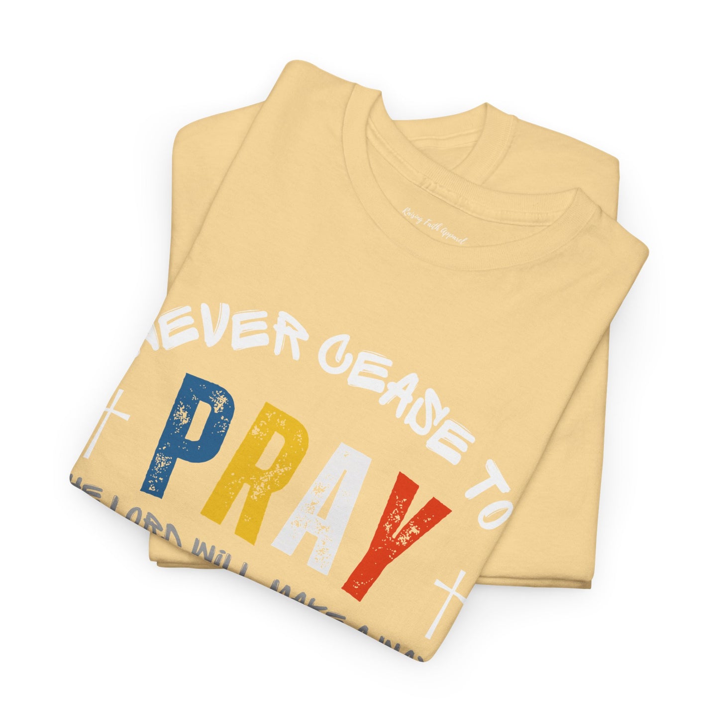Pray Without Ceasing Adult Unisex Tee