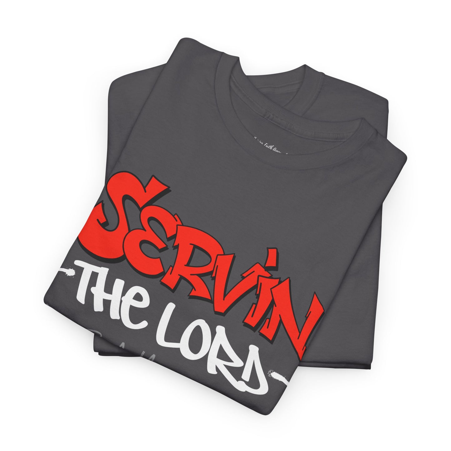 Servin The Lord Adult Unisex Tee