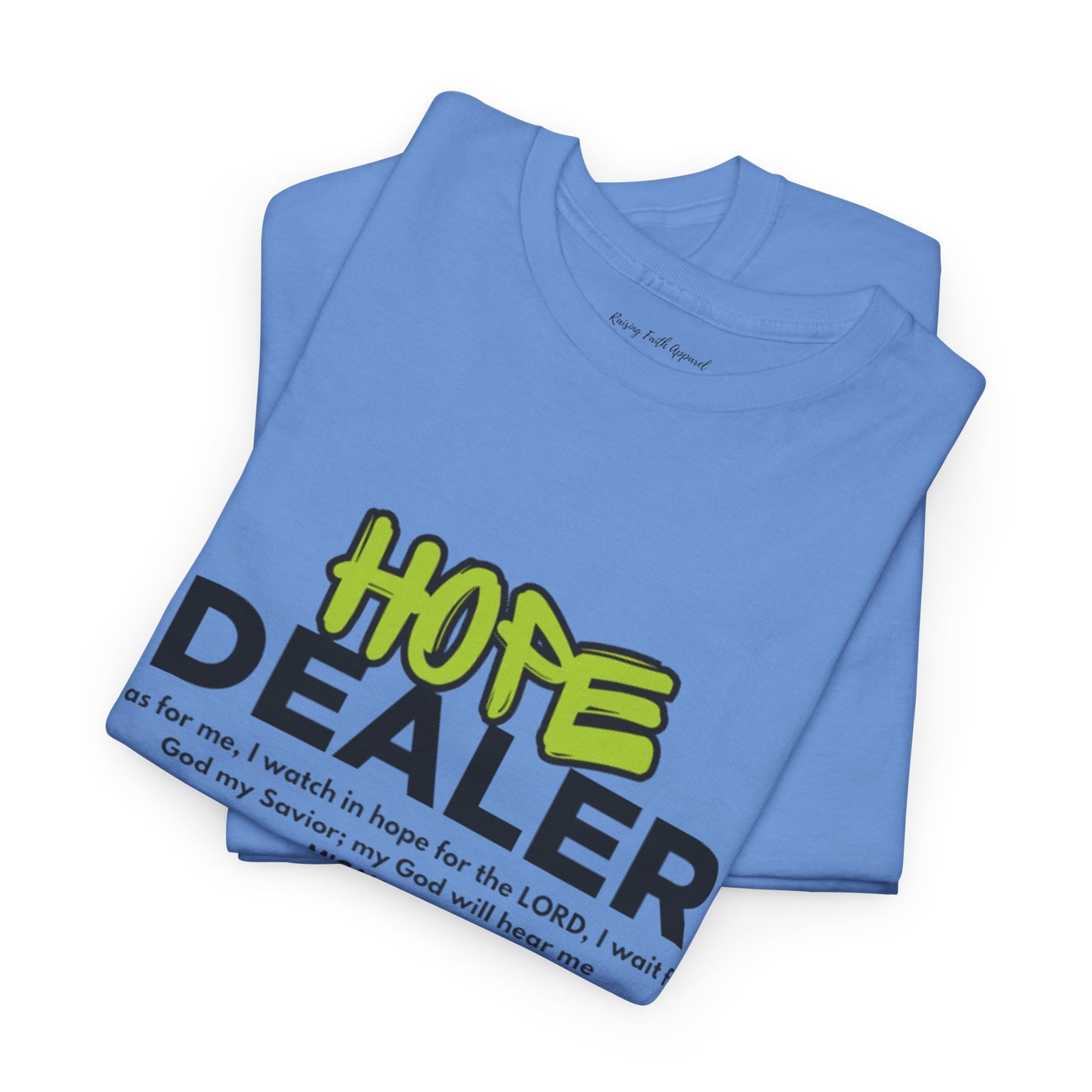 Hope Dealer Adult Unisex Tee- Unisex Heavy Cotton Tee