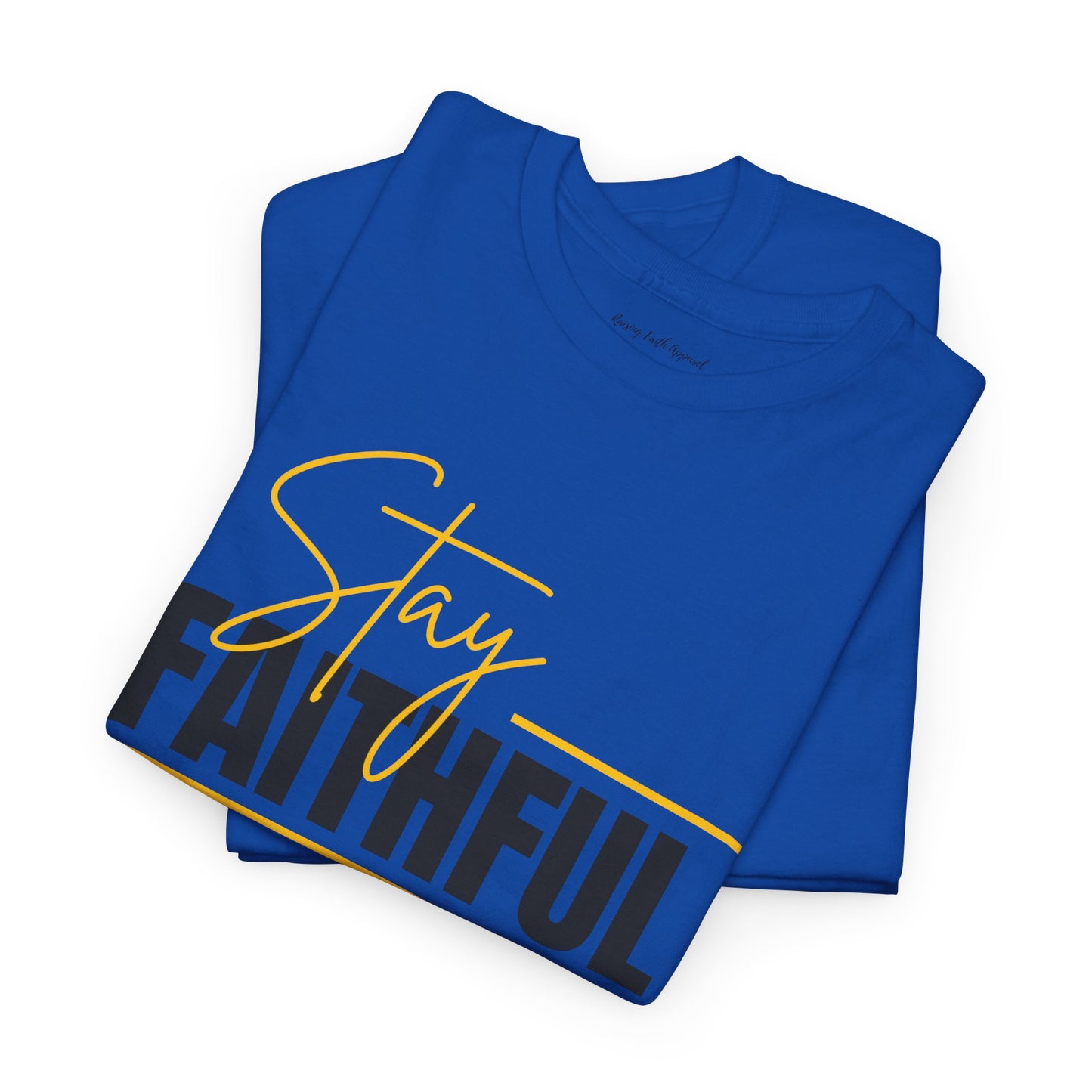 Stay Faithful Adult Unisex Heavy Blend Cotton Tee