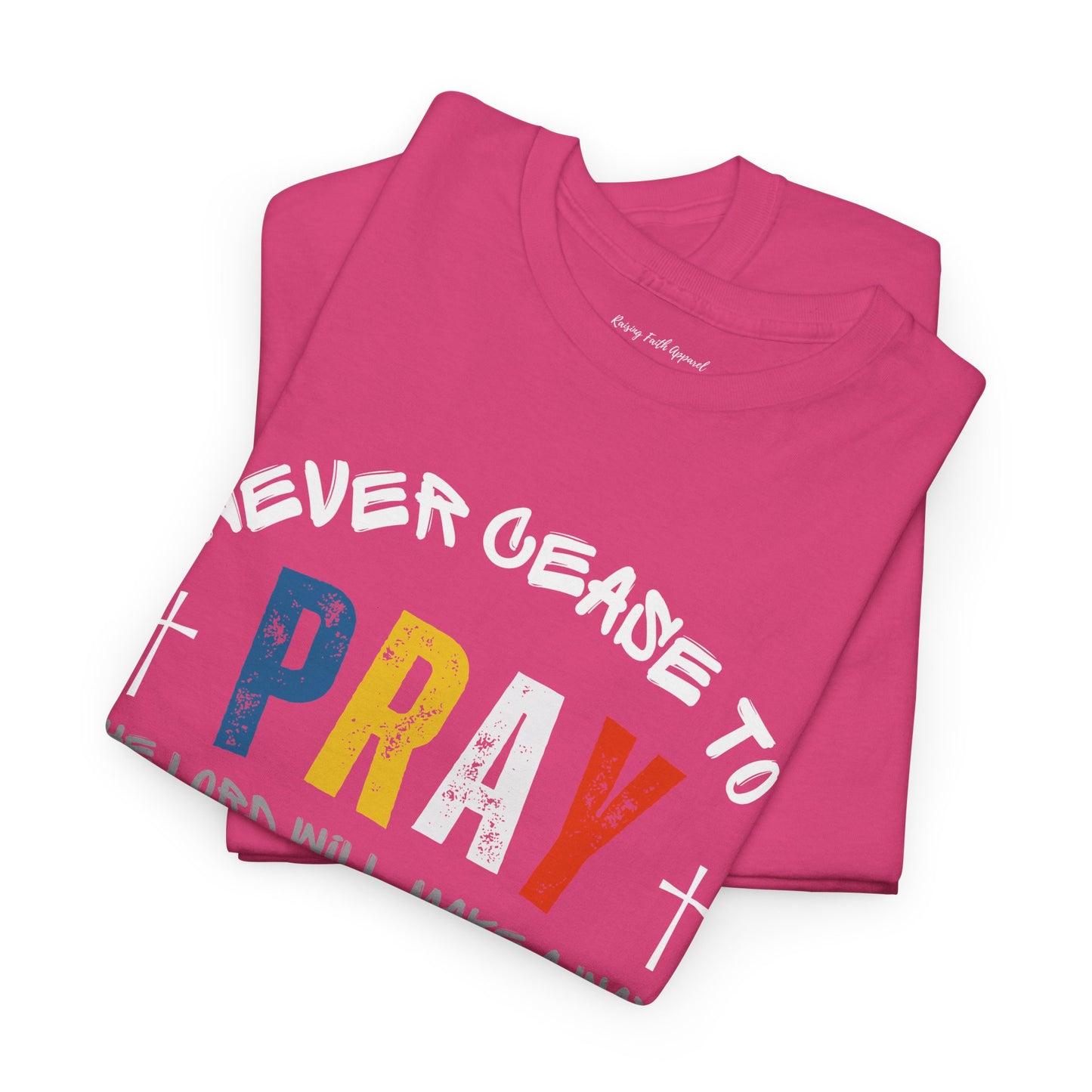 Pray Without Ceasing Adult Unisex Tee