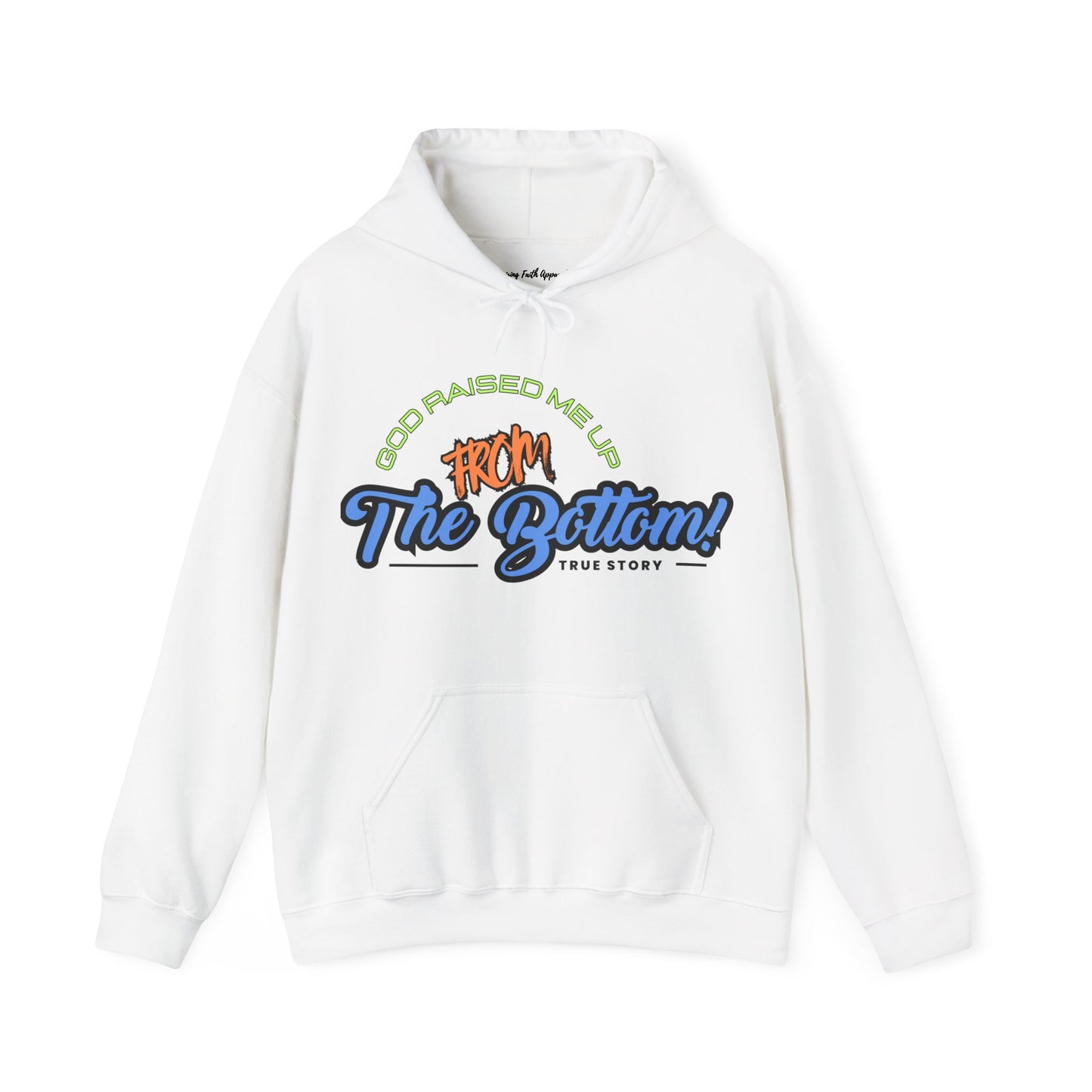 God Raised Me Up From The Bottom Adult Unisex Sweatshirt