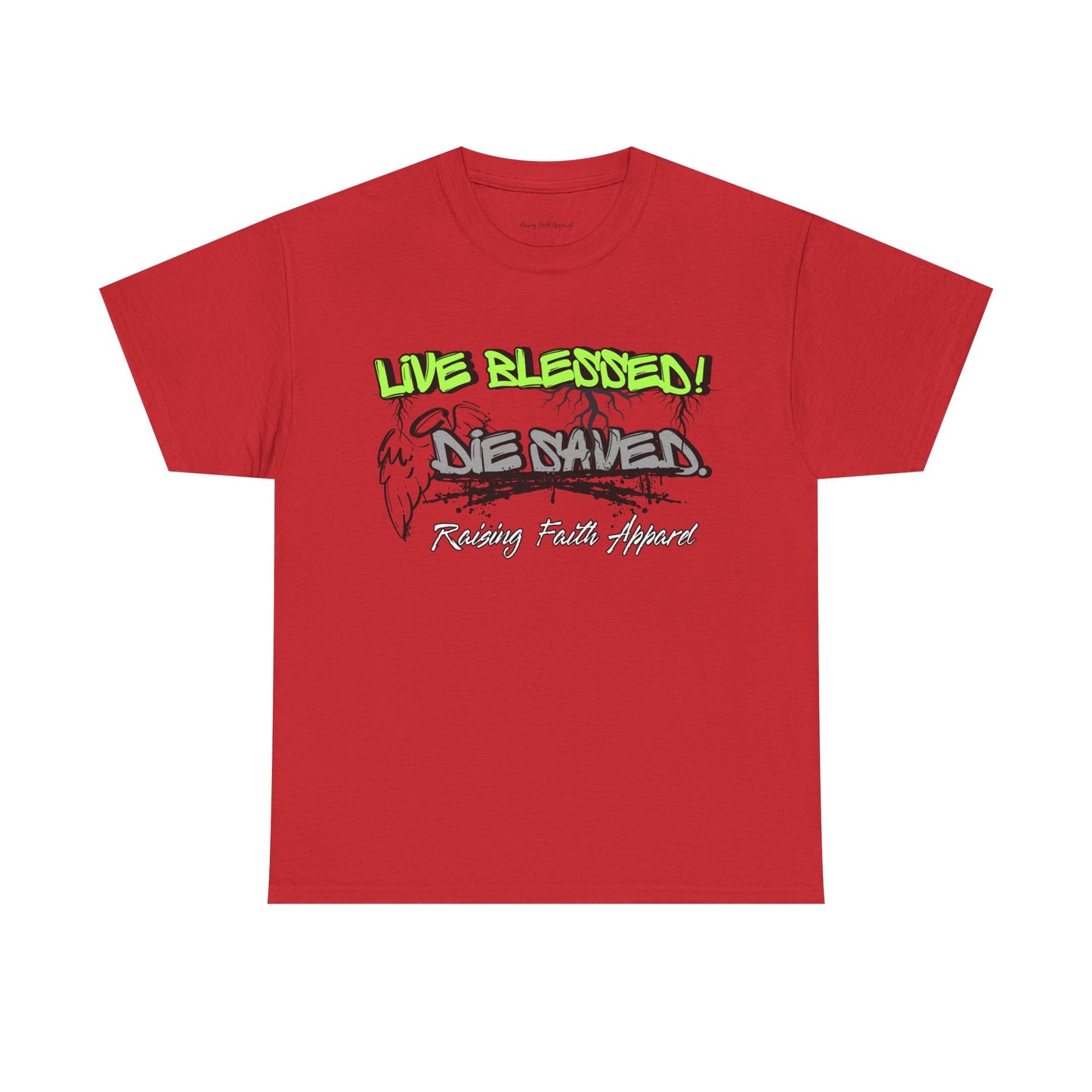 Live Blessed! Be Saved Adult Unisex T‑Shirt