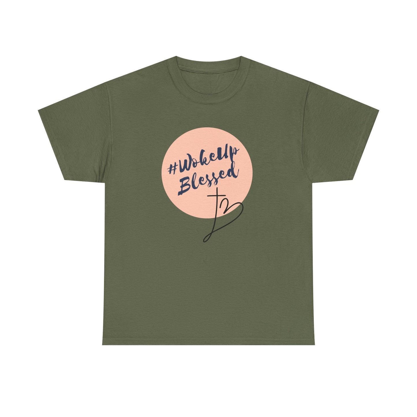 Woke up Blessed Adult Unisex T-shirt -Unisex Heavy Cotton Tee