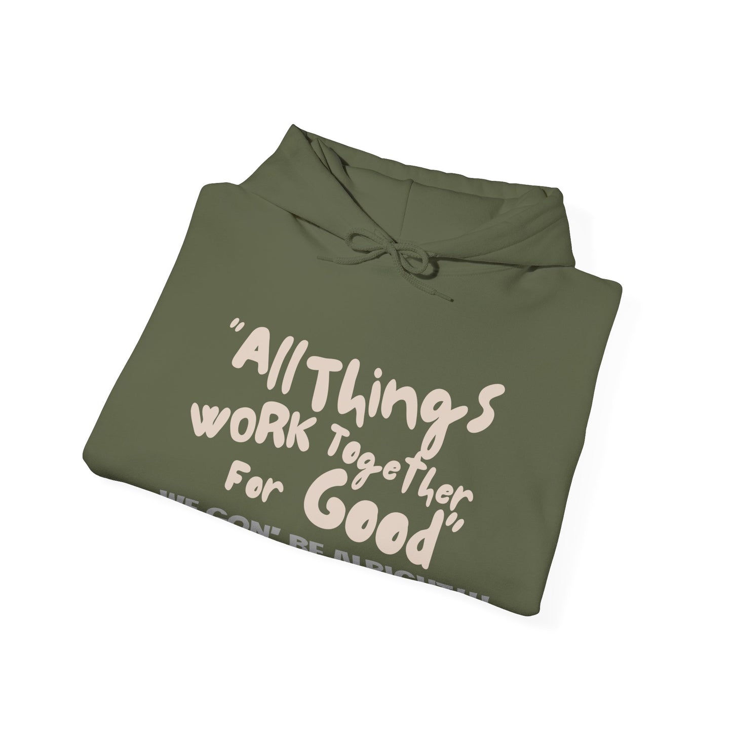 All Things Work Together For Good Adult Unisex Hoodie