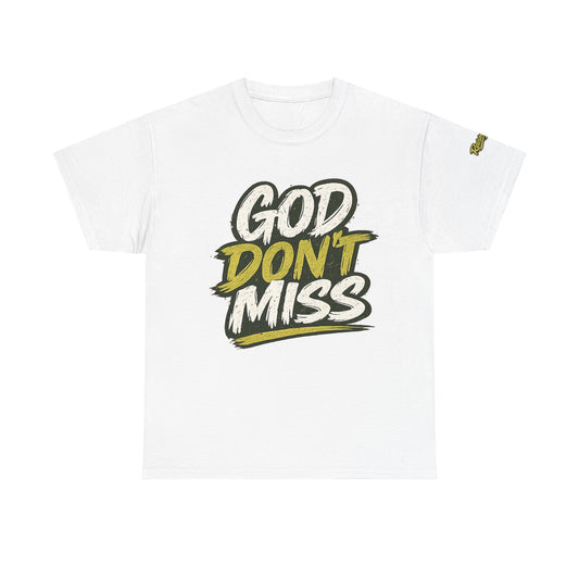 God Don't Miss Adult Unisex T-Shirt — Green