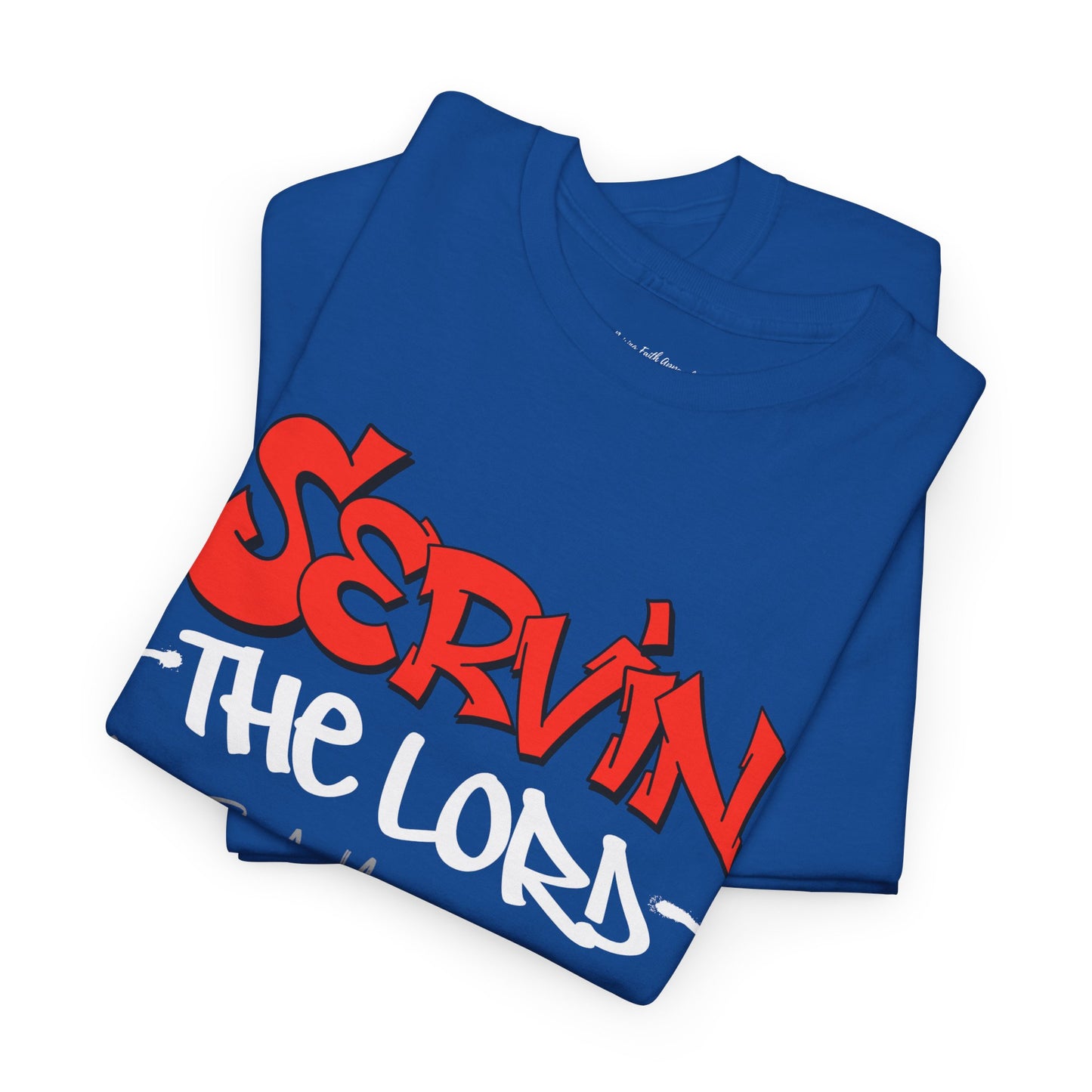 Servin The Lord Adult Unisex Tee