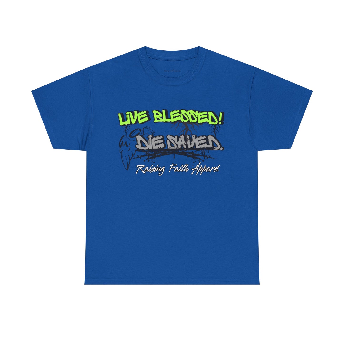 Live Blessed! Be Saved Adult Unisex T‑Shirt