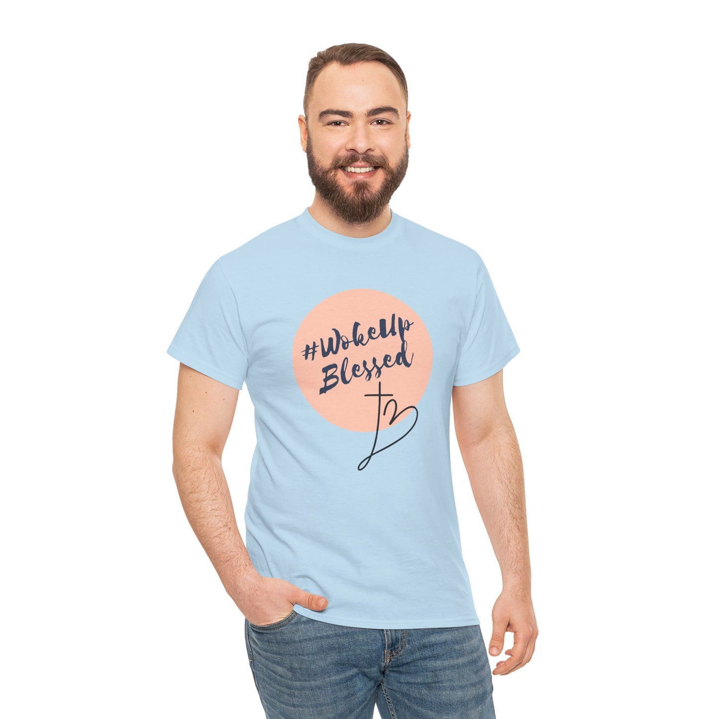 Woke up Blessed Adult Unisex T-shirt -Unisex Heavy Cotton Tee