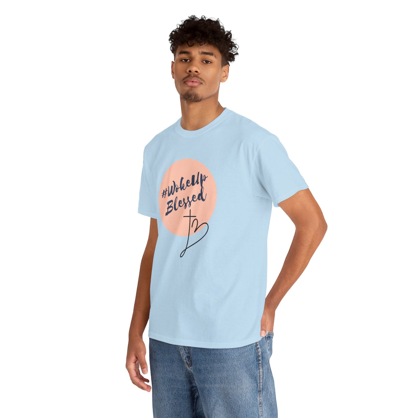 Woke up Blessed Adult Unisex T-shirt -Unisex Heavy Cotton Tee