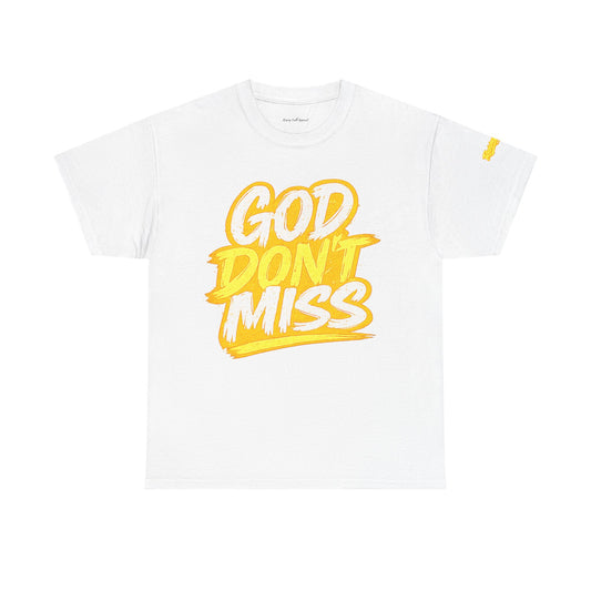 God Don't Miss T-Shirt Adult Unisex T-Shirt — Yellow