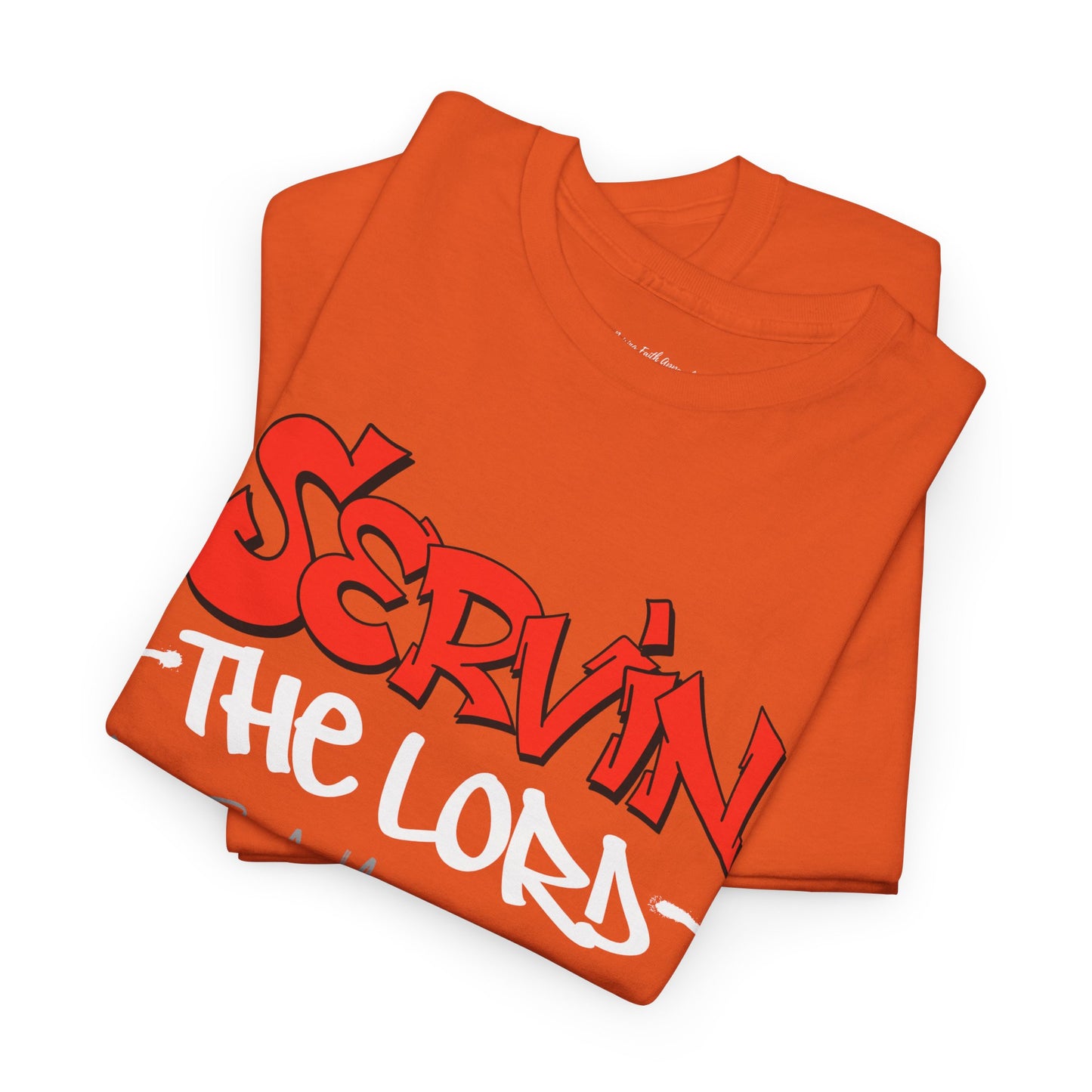 Servin The Lord Adult Unisex Tee