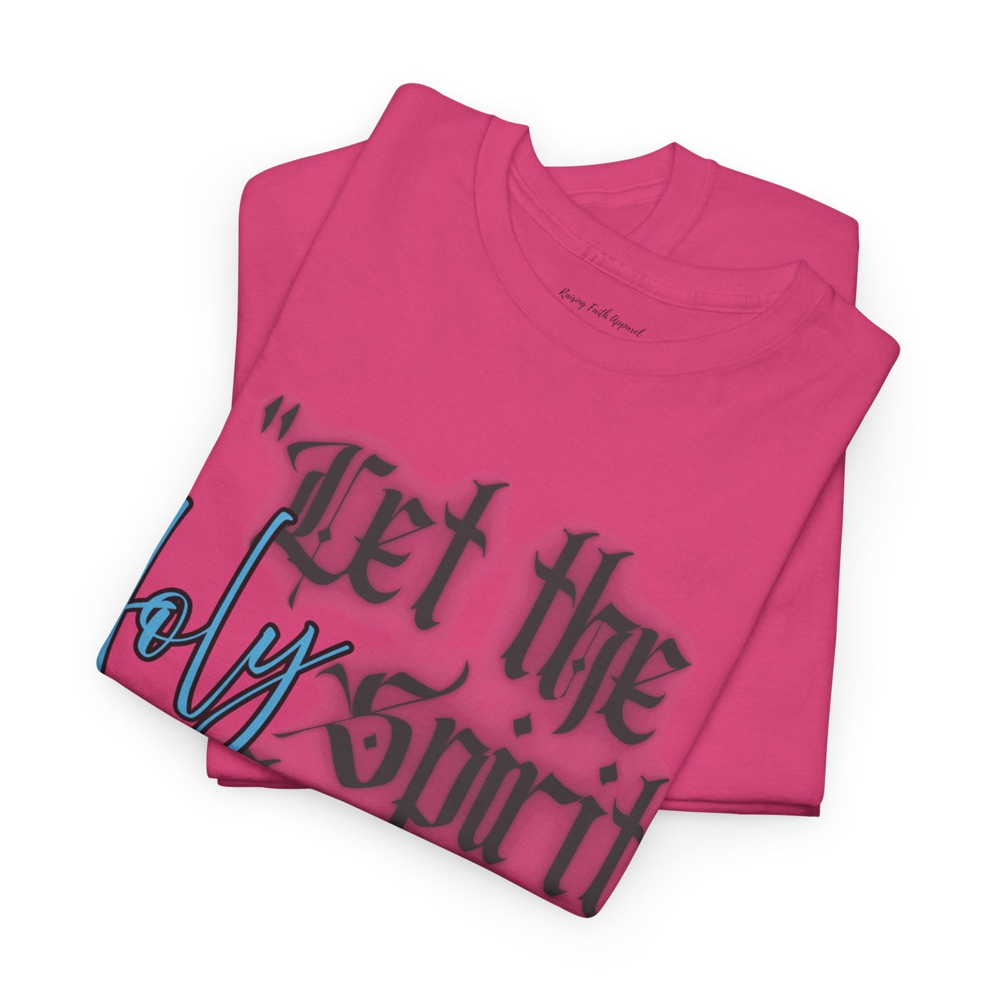 Let The Holy Spirit Flow Adult Unisex Tee