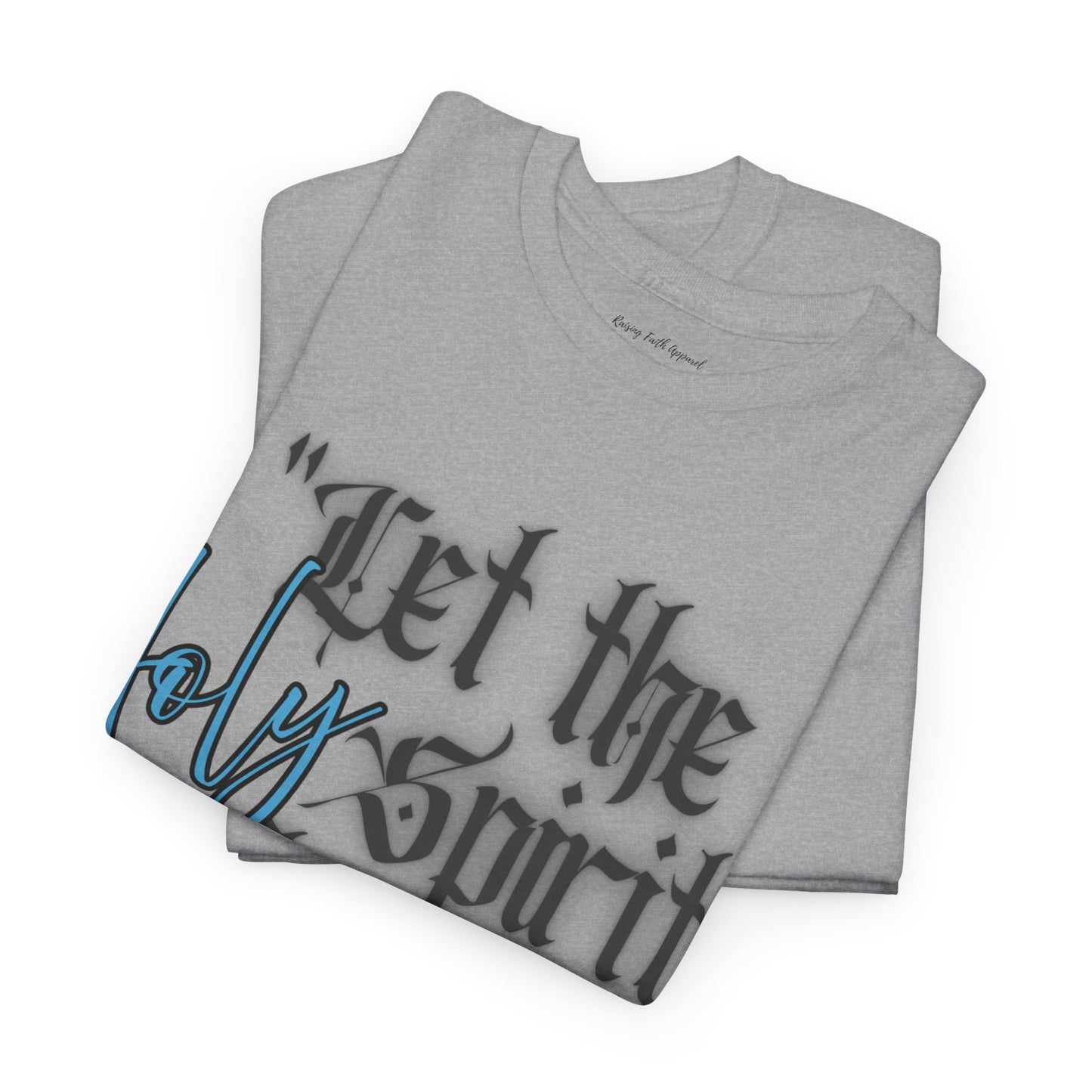 Let The Holy Spirit Flow Adult Unisex Tee
