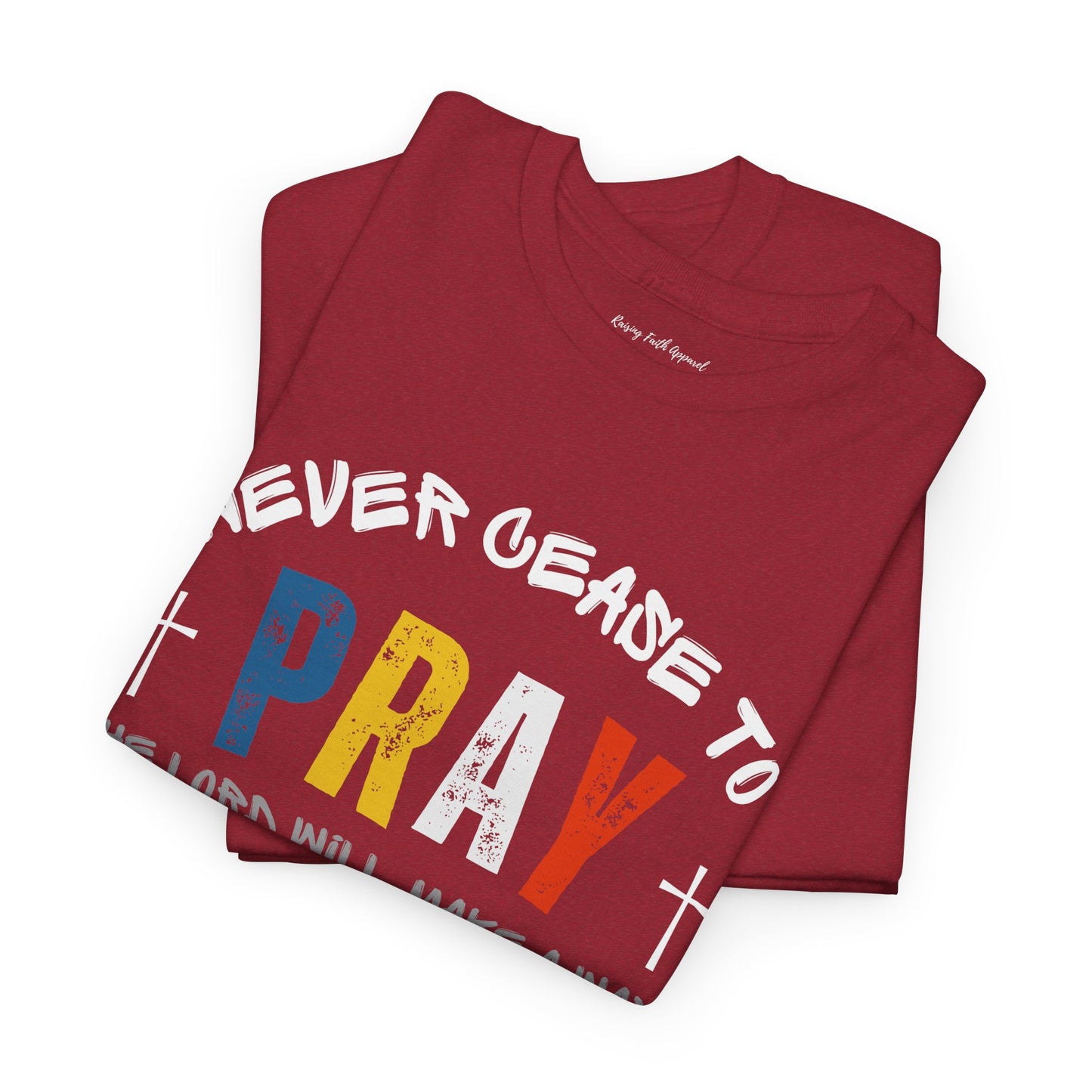 Pray Without Ceasing Adult Unisex Tee