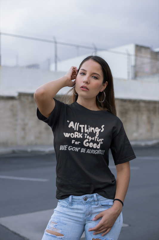 All Things Work Together for Good Shirt Adult Unisex T-Shirt