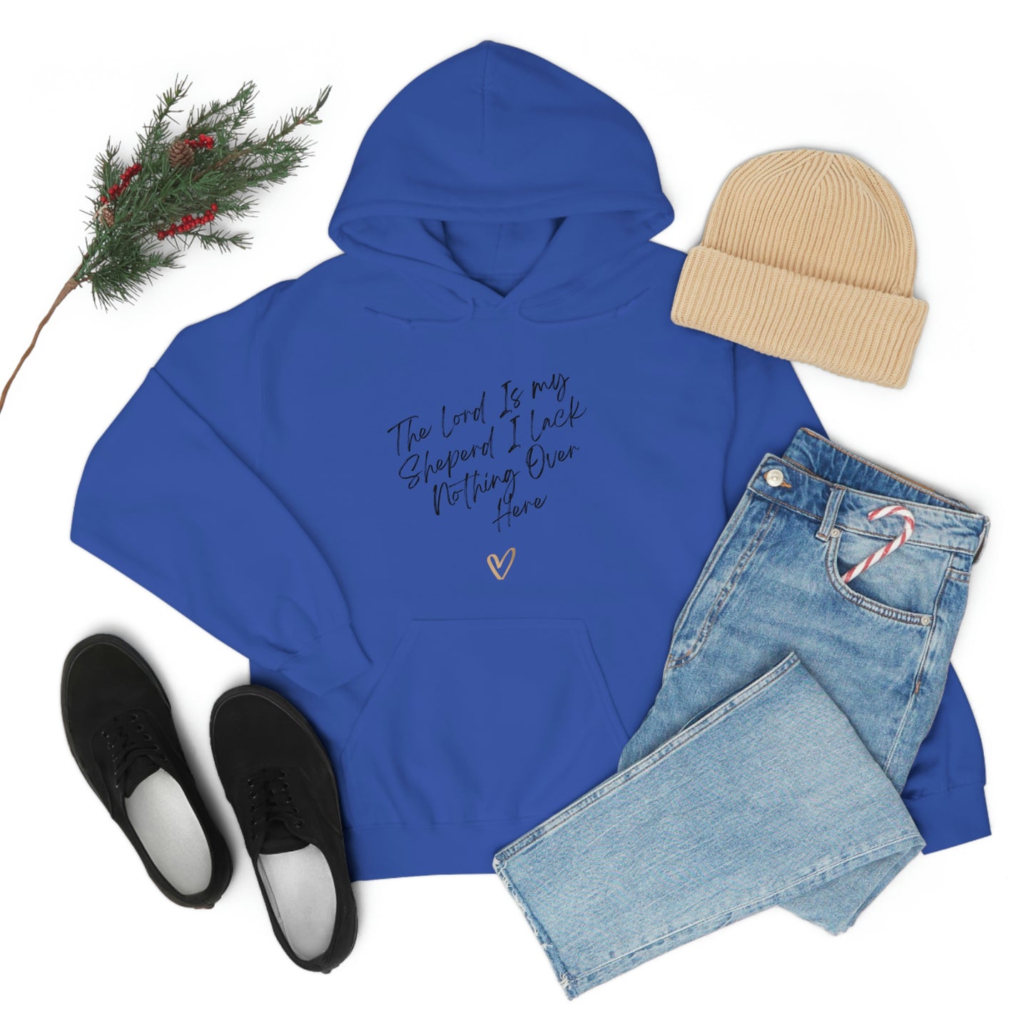 The Lord Is My Sheperd I Lack Nothing Over Here Hoodie -Unisex Heavy Blend™ Hooded Sweatshirt
