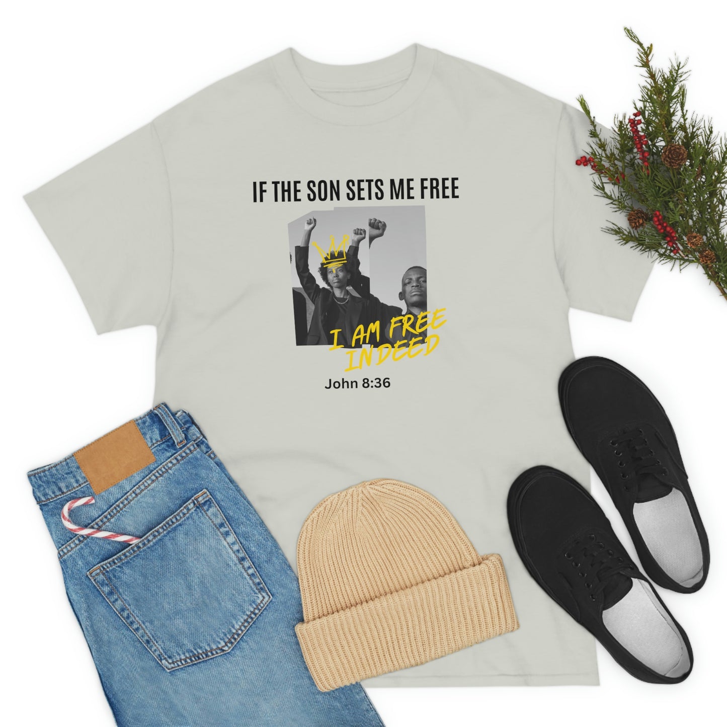 If The Son Sets Me Free I am Free Indeed Adult Unisex Tee -Unisex Heavy Cotton Tee
