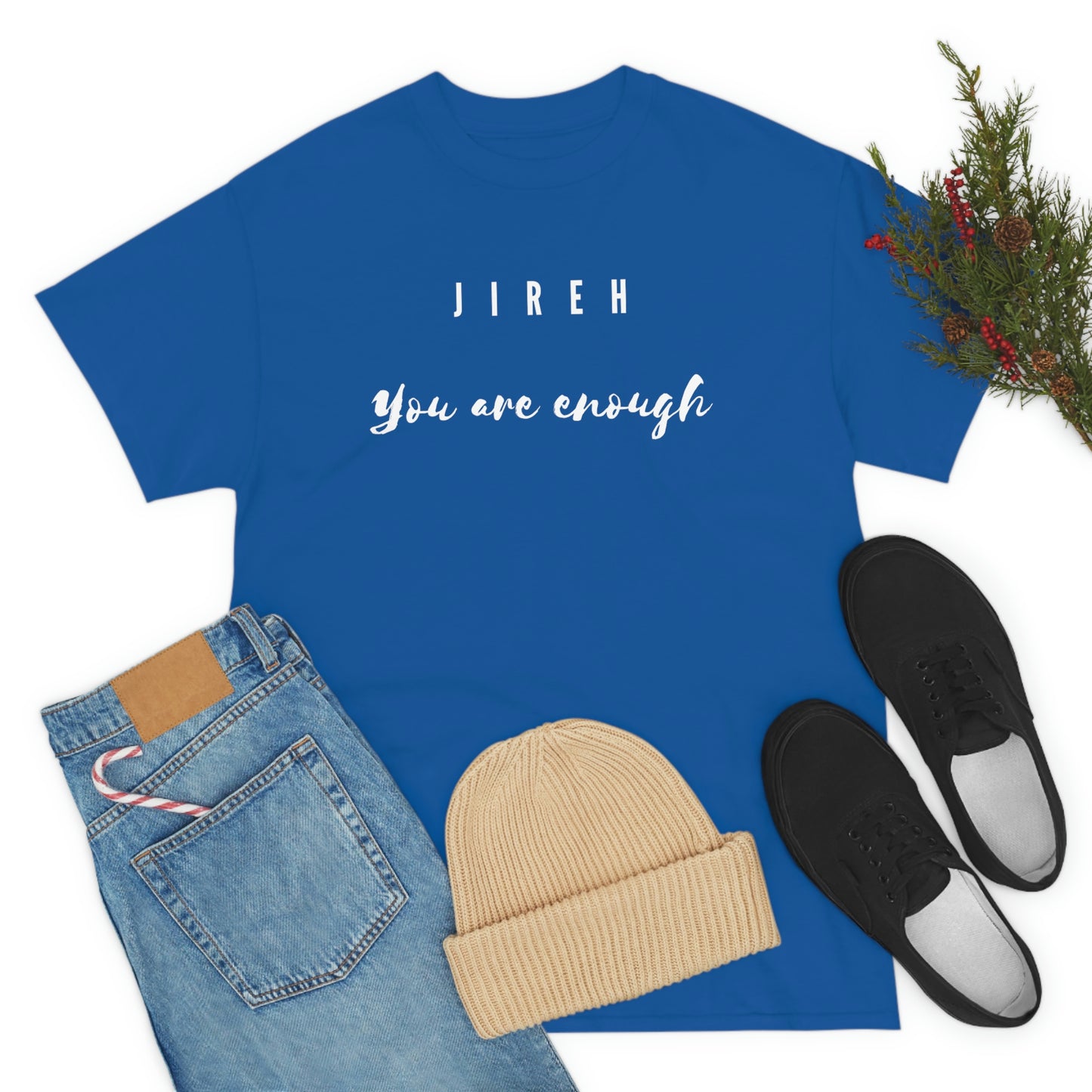 JIREH You Are Enough Adult Unisex Tee -Unisex Heavy Cotton Tee