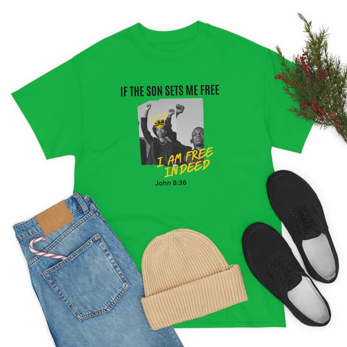 If The Son Sets Me Free I am Free Indeed Adult Unisex Tee -Unisex Heavy Cotton Tee
